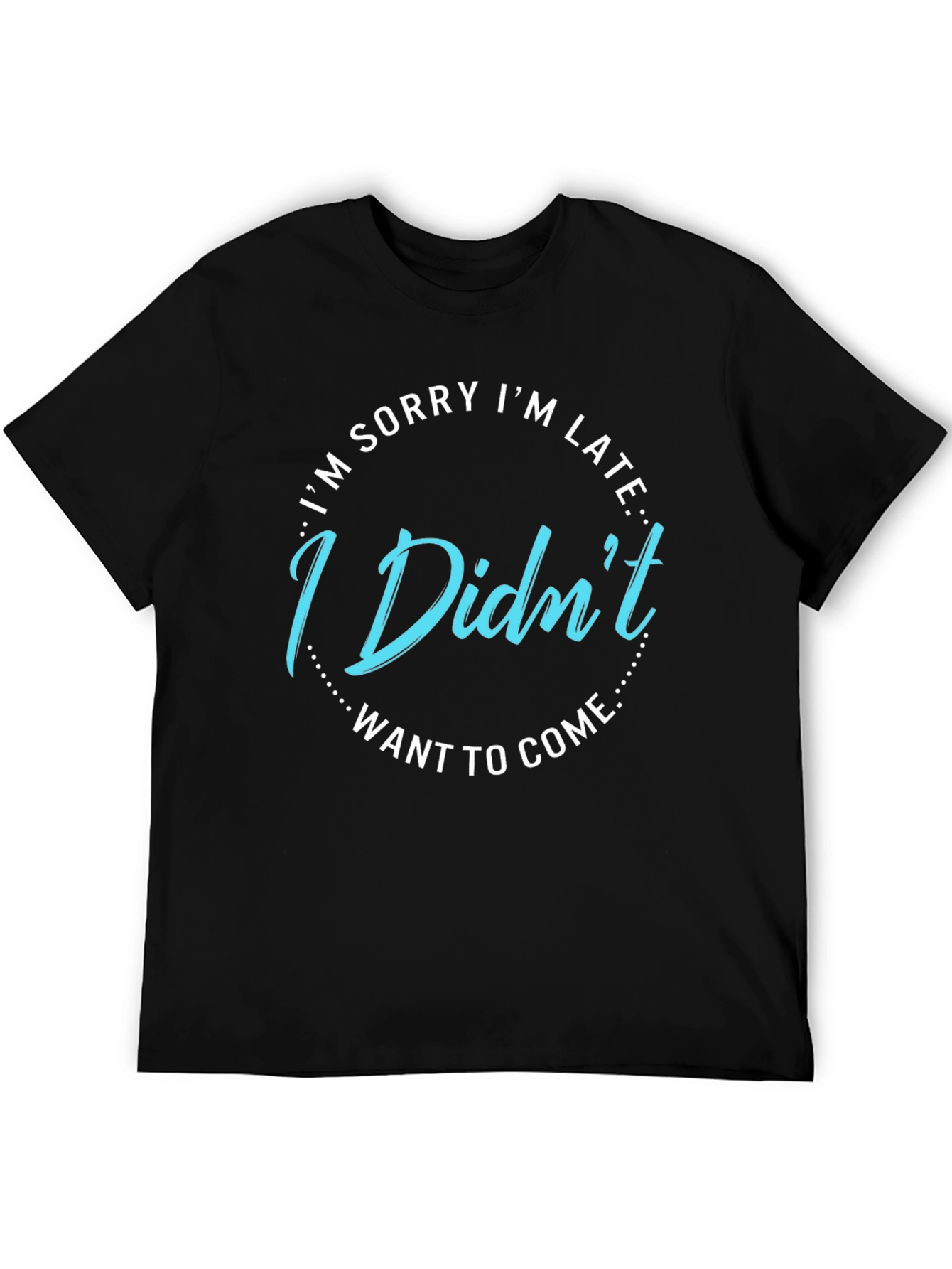 Black Funny "I Didn't Want to Come" Graphic Tee view 5