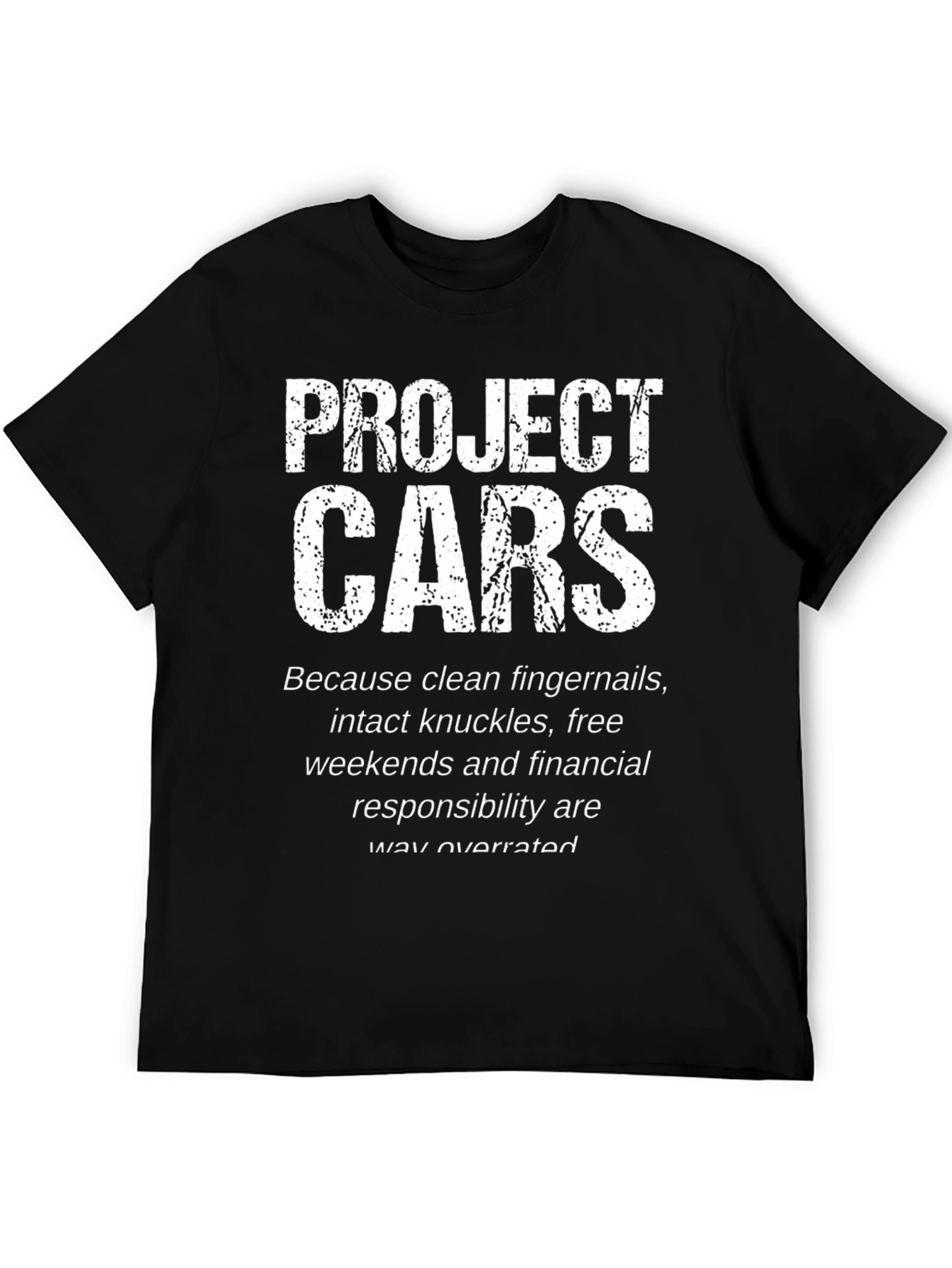 Black Project Cars T-Shirt - Clean Fingernails Overrated Tee view 5