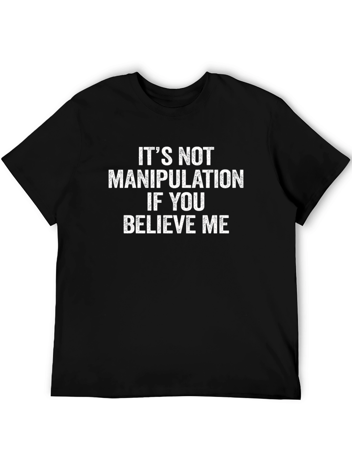 Black Believe Me Graphic Tee - Funny Slogan T-Shirt view 5