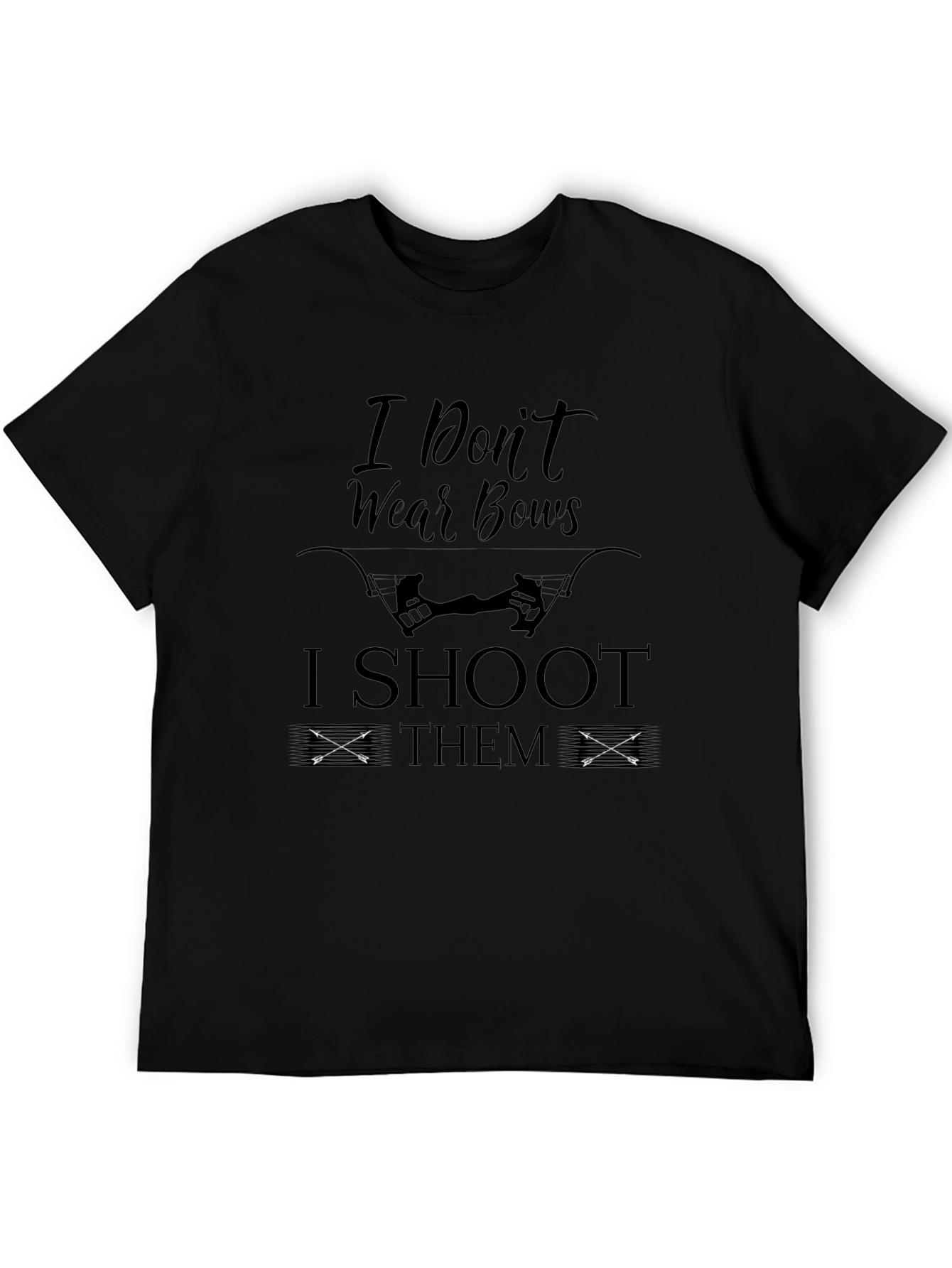 Black I Don't Wear Bows I Shoot Them Black T-Shirt view 5