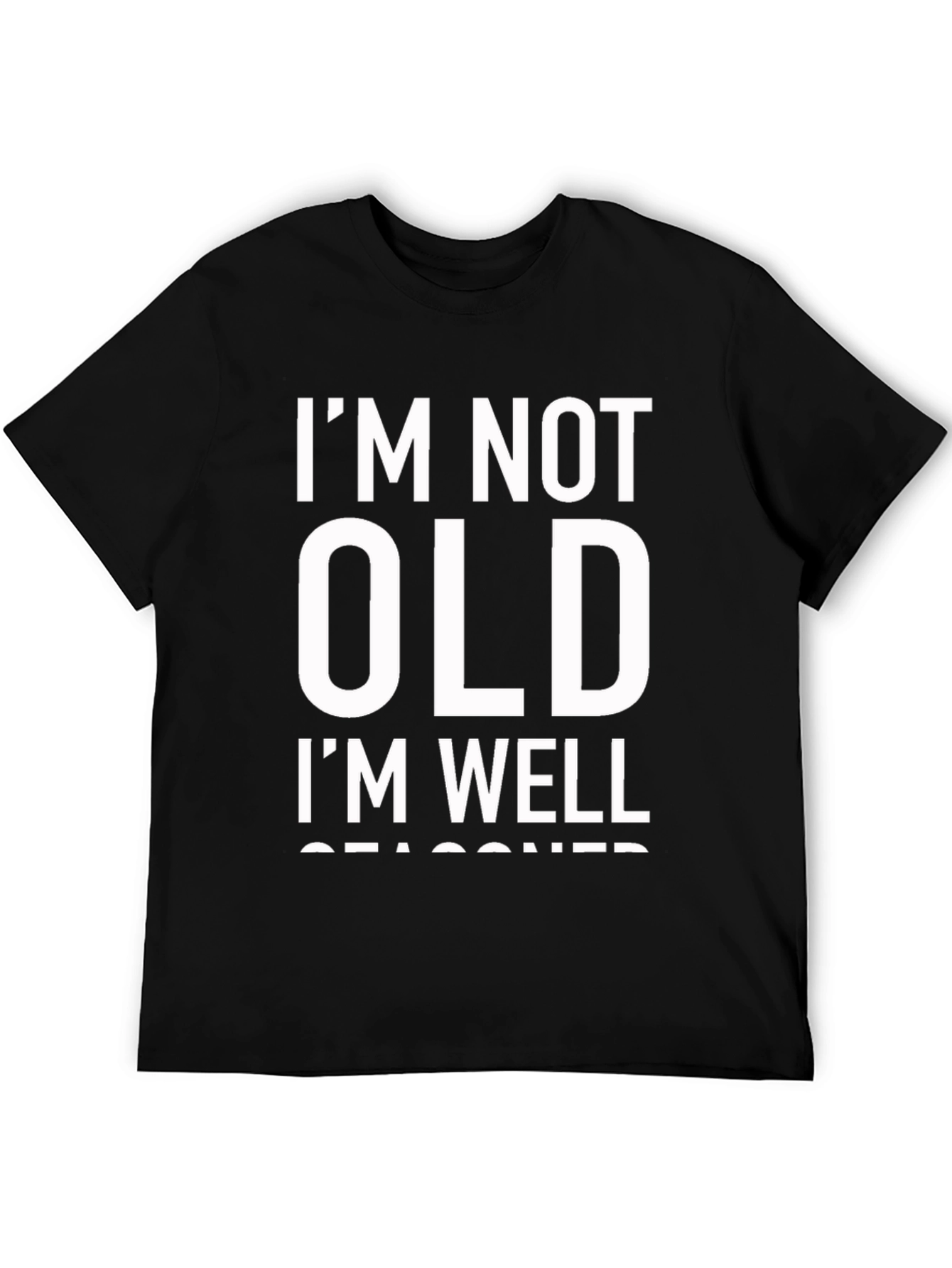 Black Funny "I'm Not Old, I'm Well Seasoned" Black T-Shirt view 5