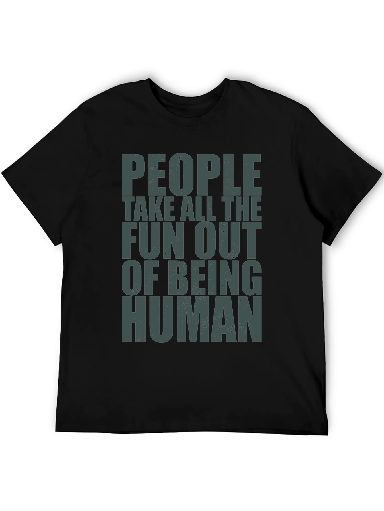 Black People Take Fun Out Of Being Human T-Shirt view 5