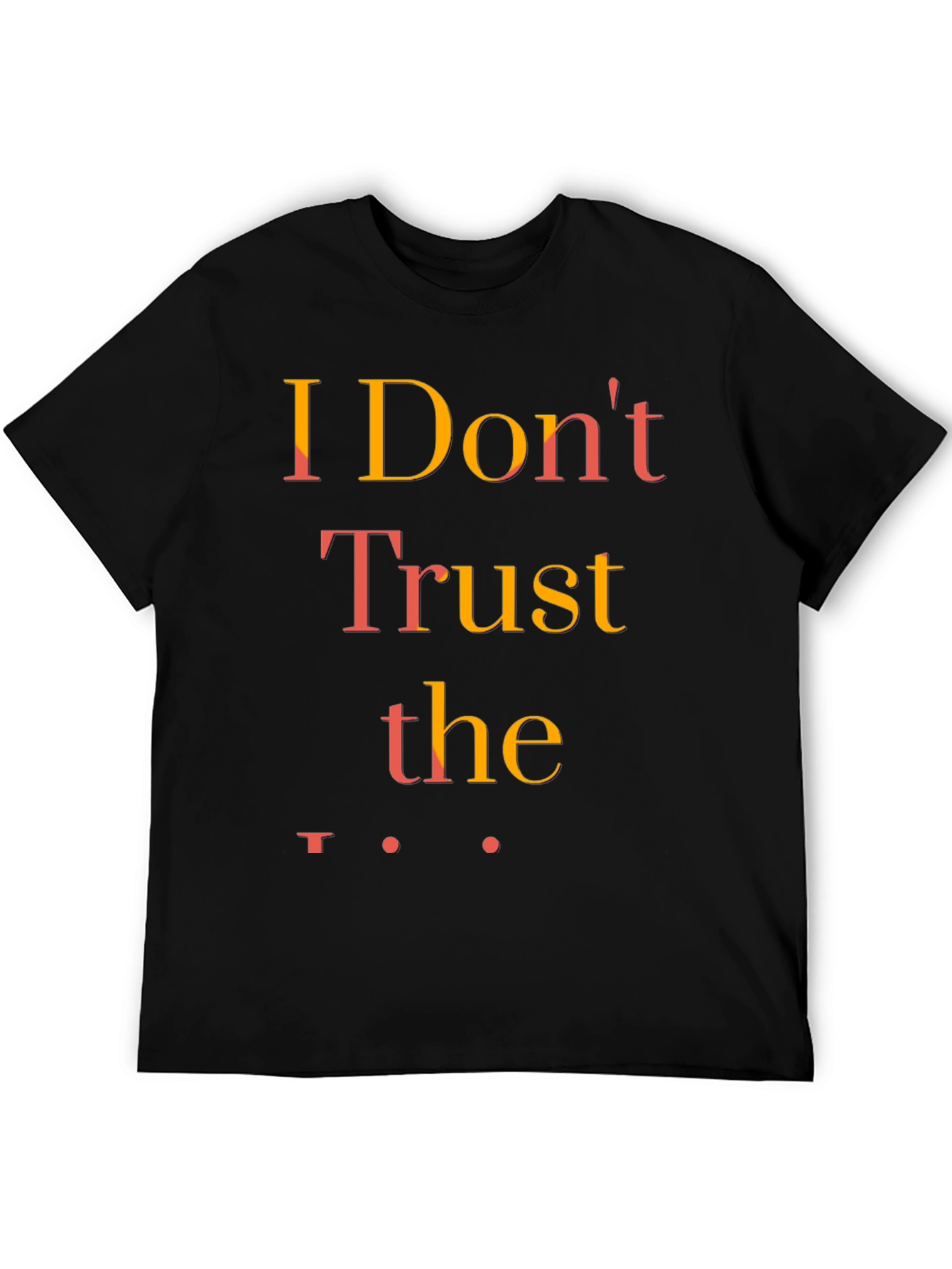 Black I Don't Trust the Government T-Shirt view 5