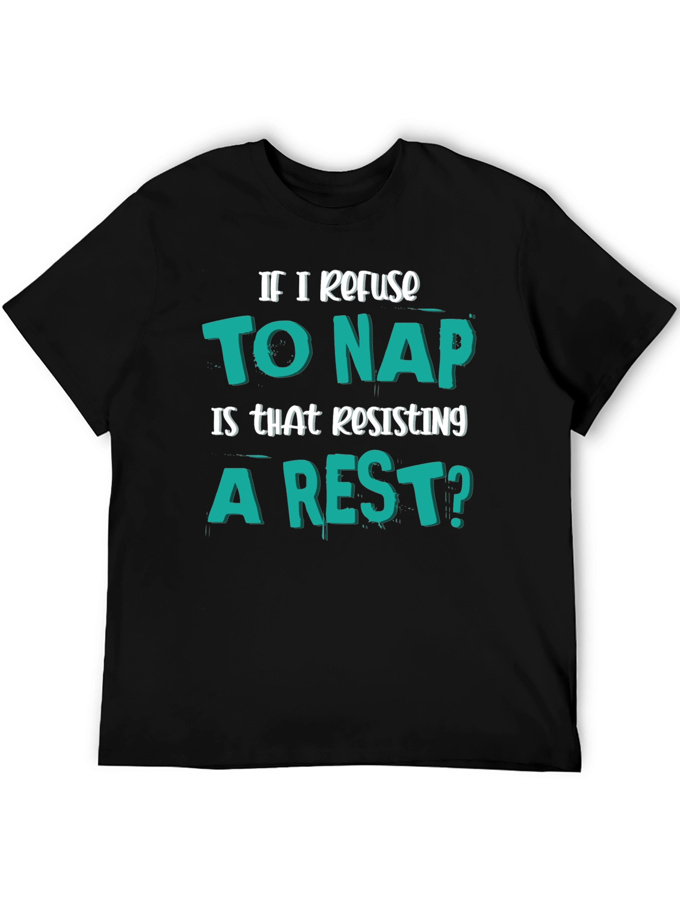 Black Funny "Resisting a Rest" Napping Humor T-Shirt view 5