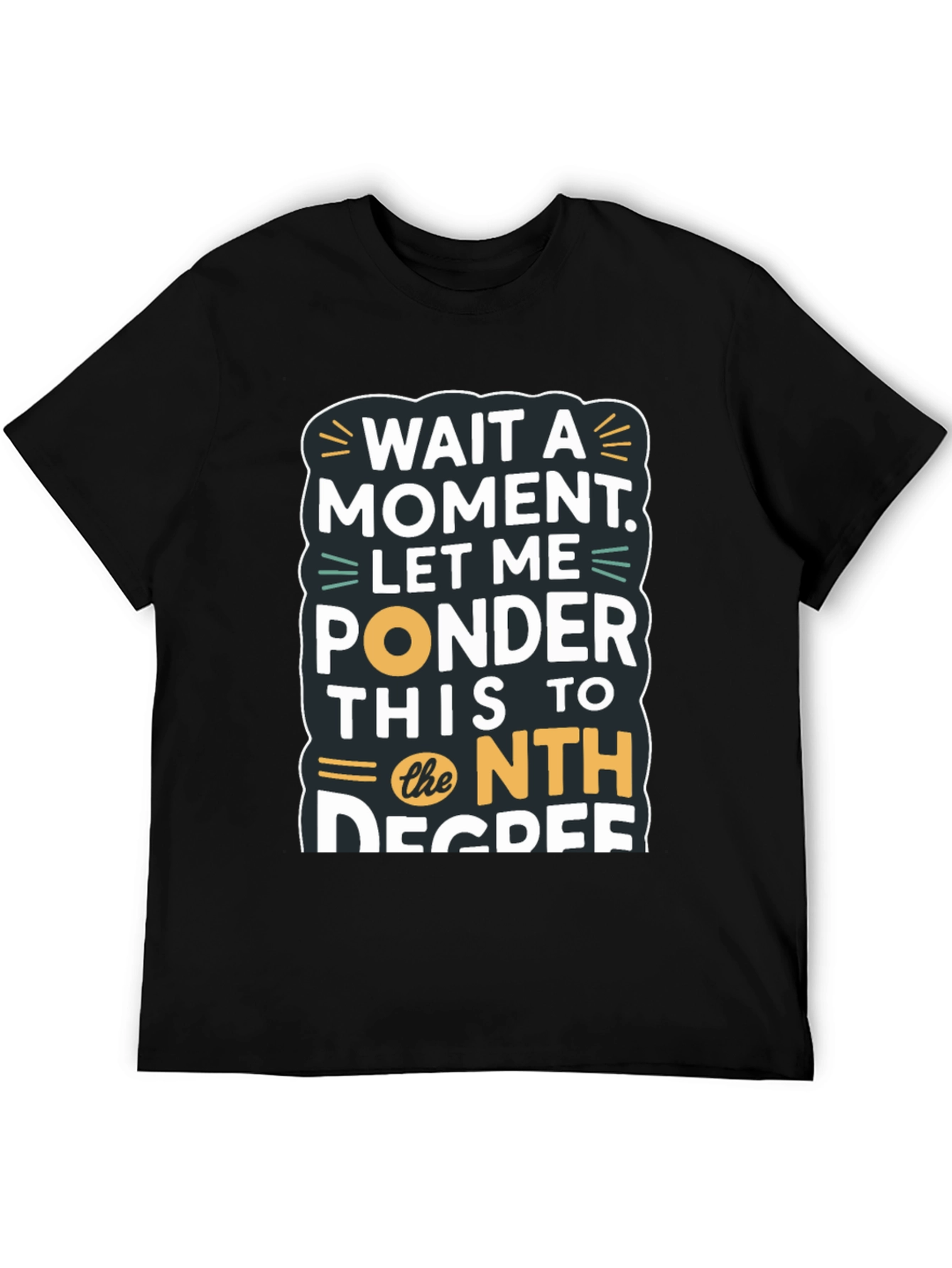 Black Wait a Moment Funny T-Shirt view 5