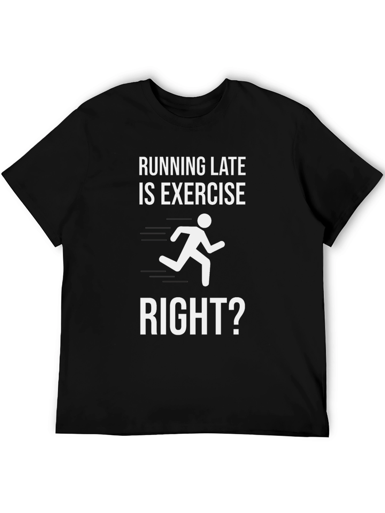 Black Running Late Is Exercise Graphic T-Shirt view 5