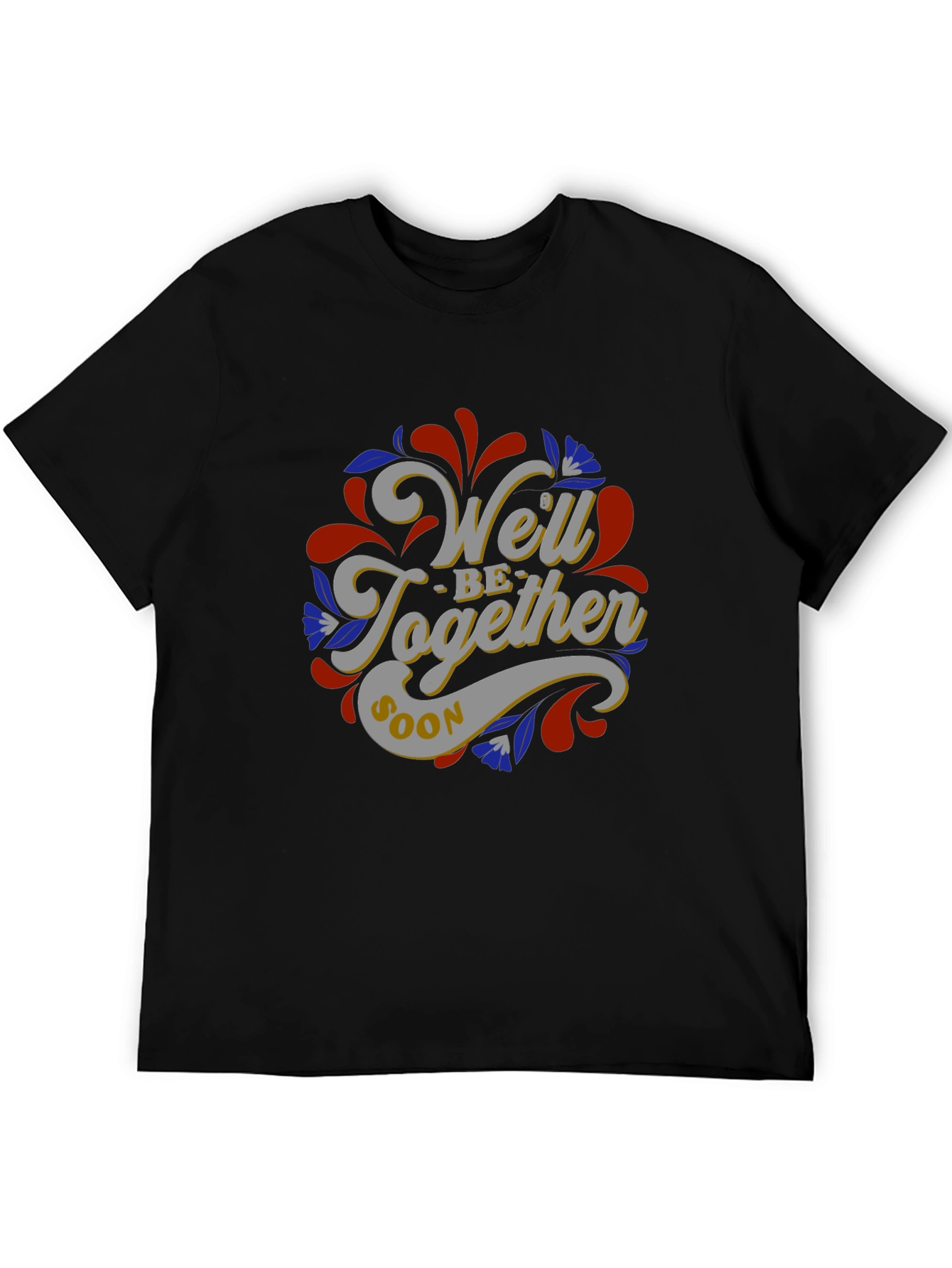 Black We'll Be Together Soon Graphic T-Shirt view 5