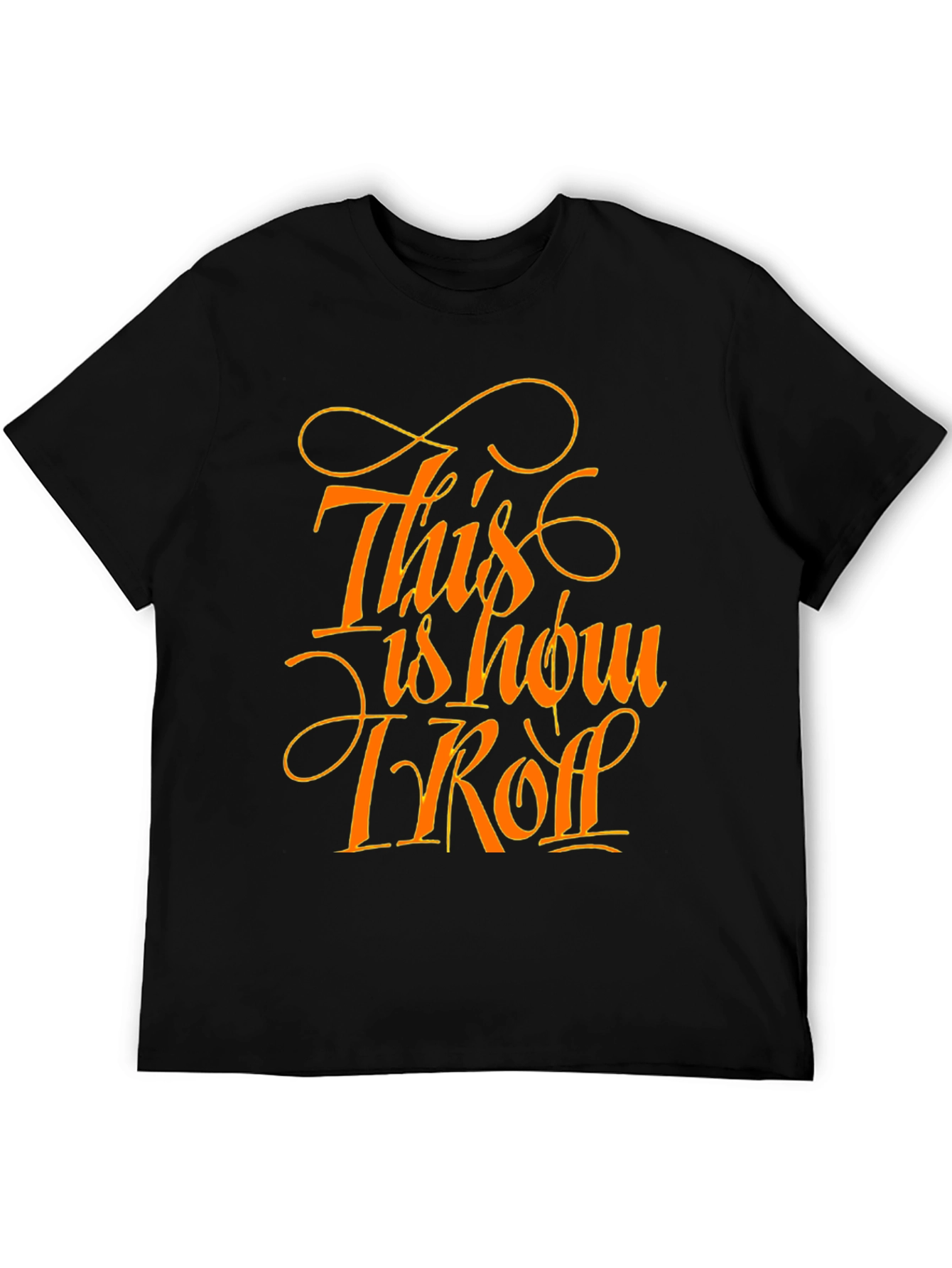 Black This Is How I Roll Funny Graphic Tee - Black view 5
