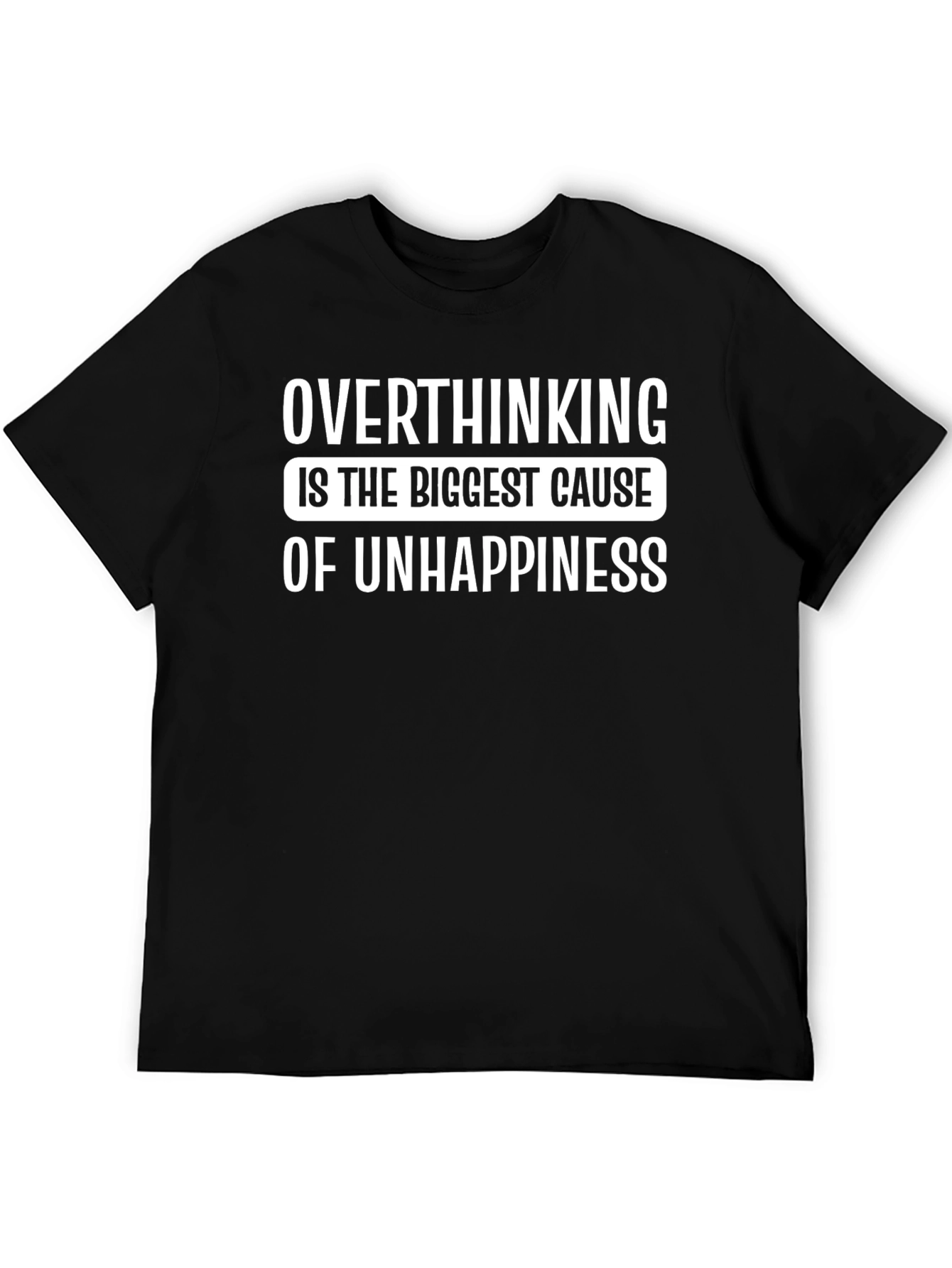 Black Overthinking Quote Black T-Shirt view 5