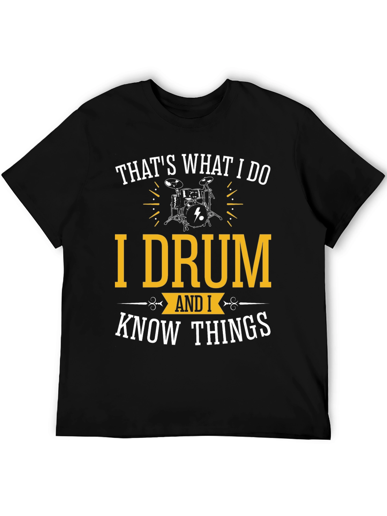 Black Drummer T-Shirt: That's What I Do - Drum & Know Things view 5