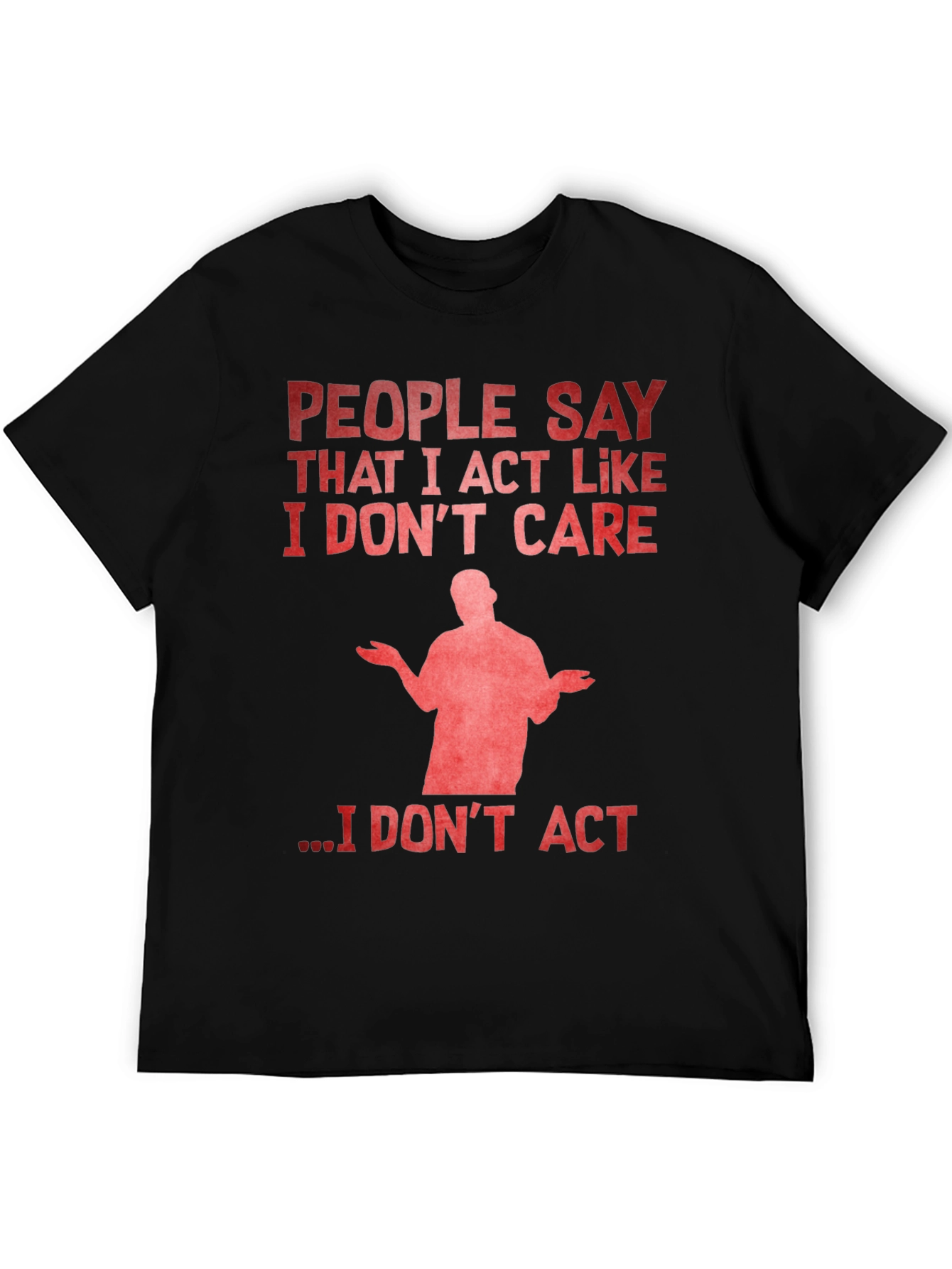 Black I Don't Care Graphic Tee - Funny Sarcastic Humor T-Shirt view 5