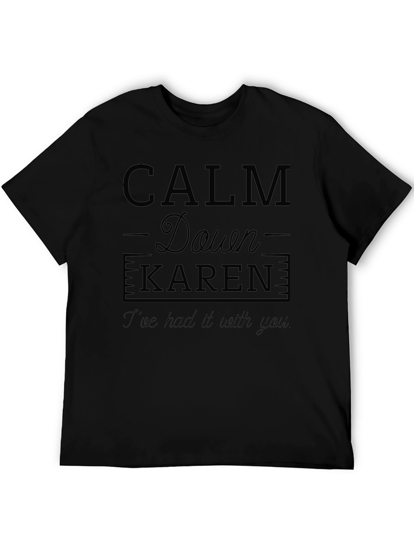 Black Calm Down Karen Men's Black Graphic T-Shirt view 5