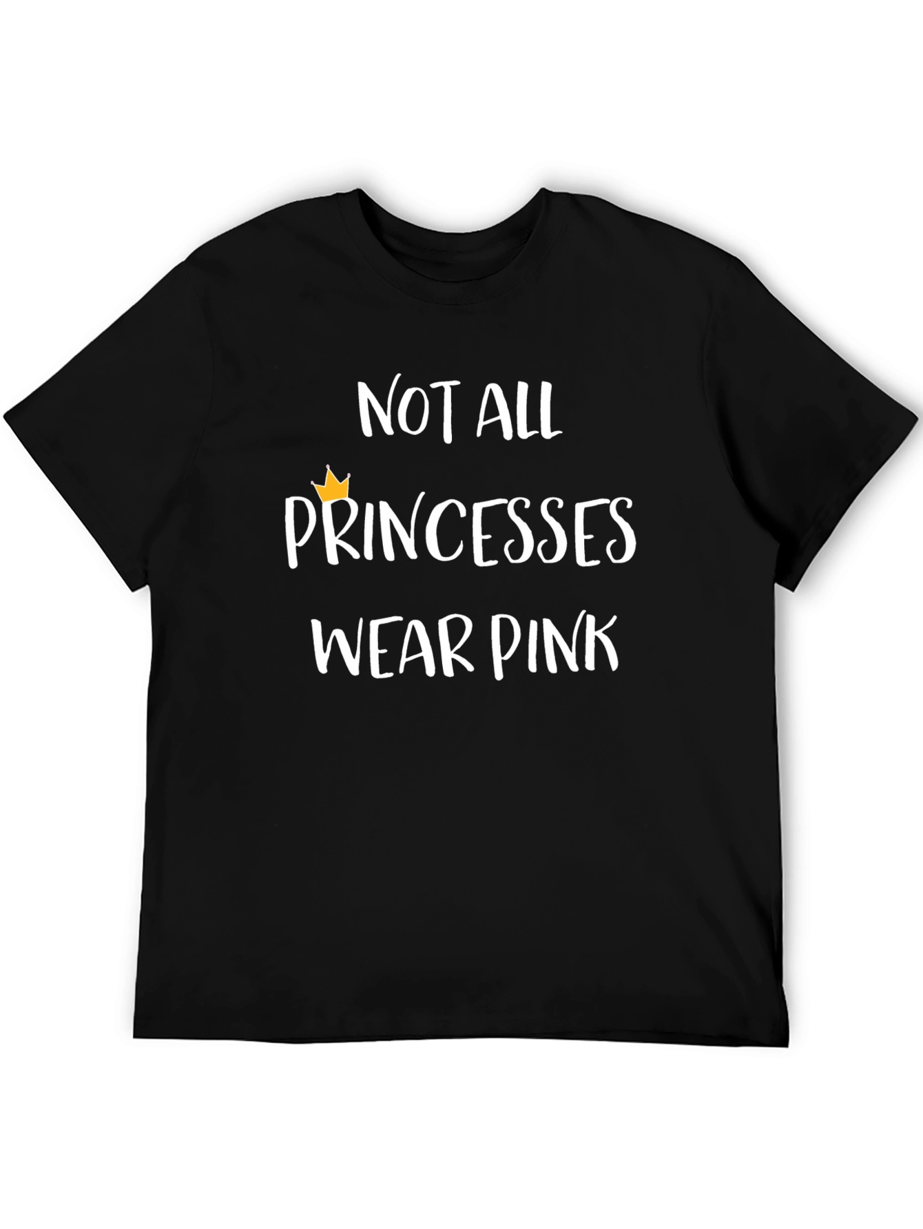Black Not All Princesses Wear Pink T-Shirt view 5