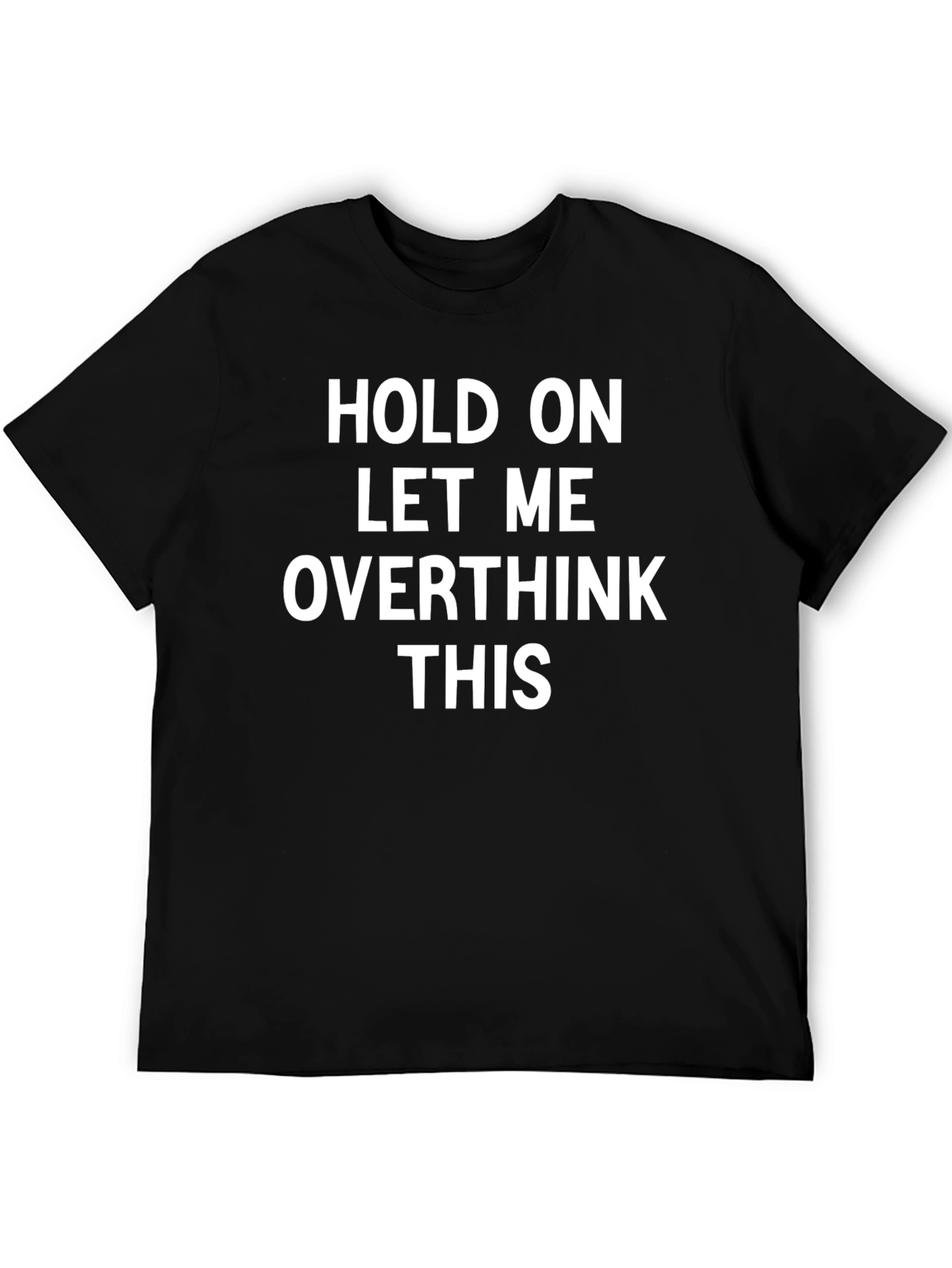 Black Overthink This Graphic Tee - Funny Men's T-Shirt view 5
