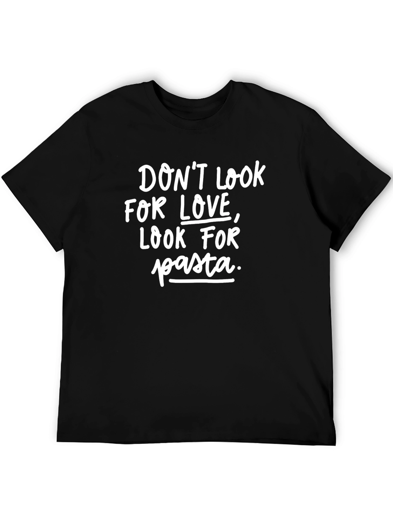 Black Don't Look for Love, Look for Pasta T-Shirt view 5