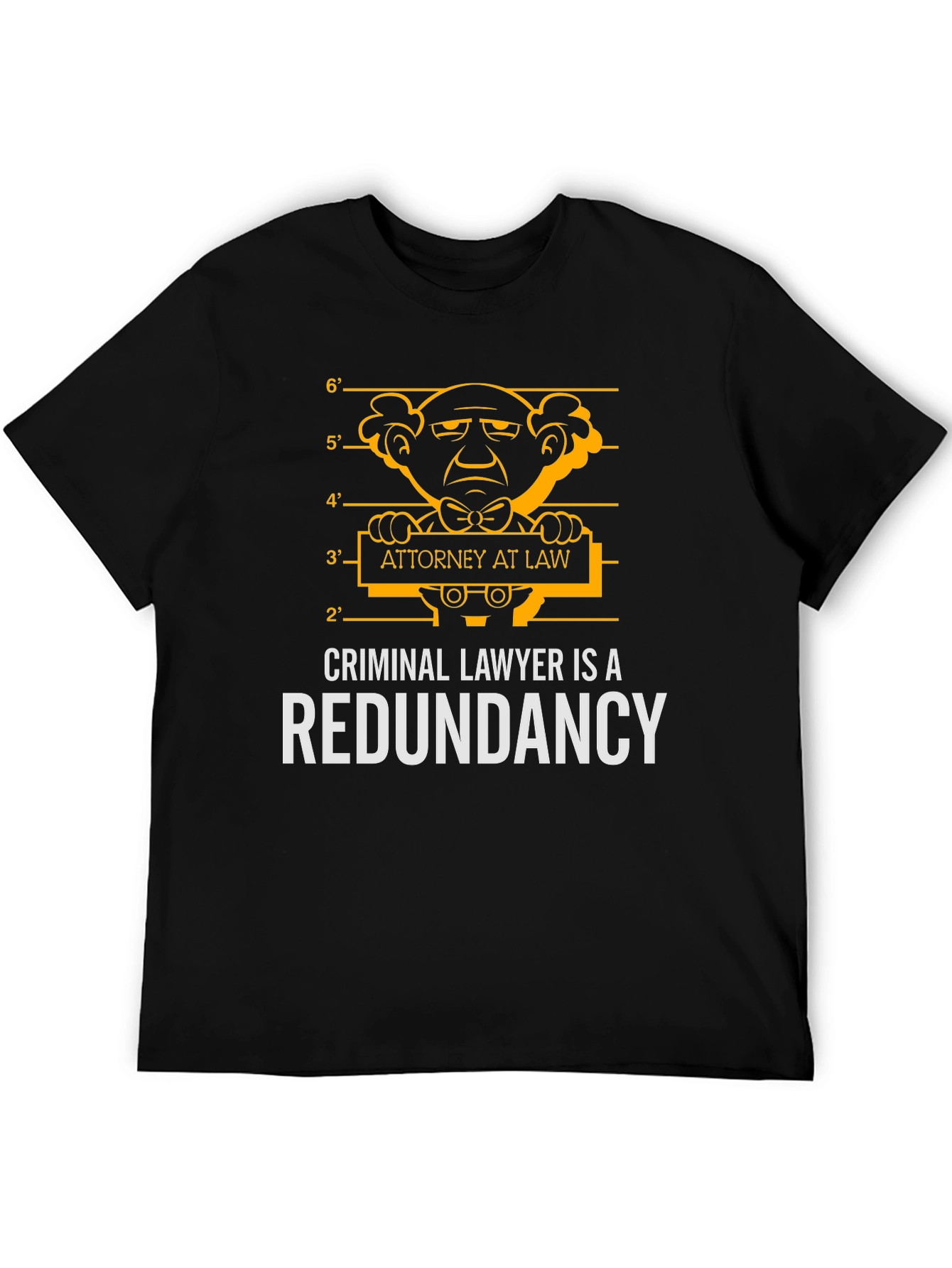 Criminal Lawyer Redundancy T-Shirt - 5