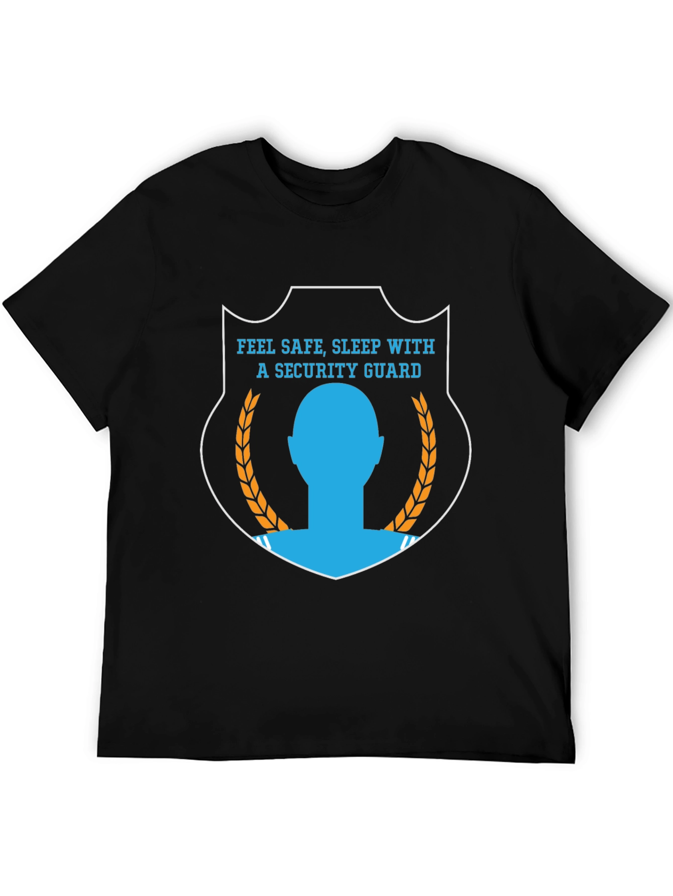 Black Feel Safe, Sleep With a Security Guard T-Shirt view 5