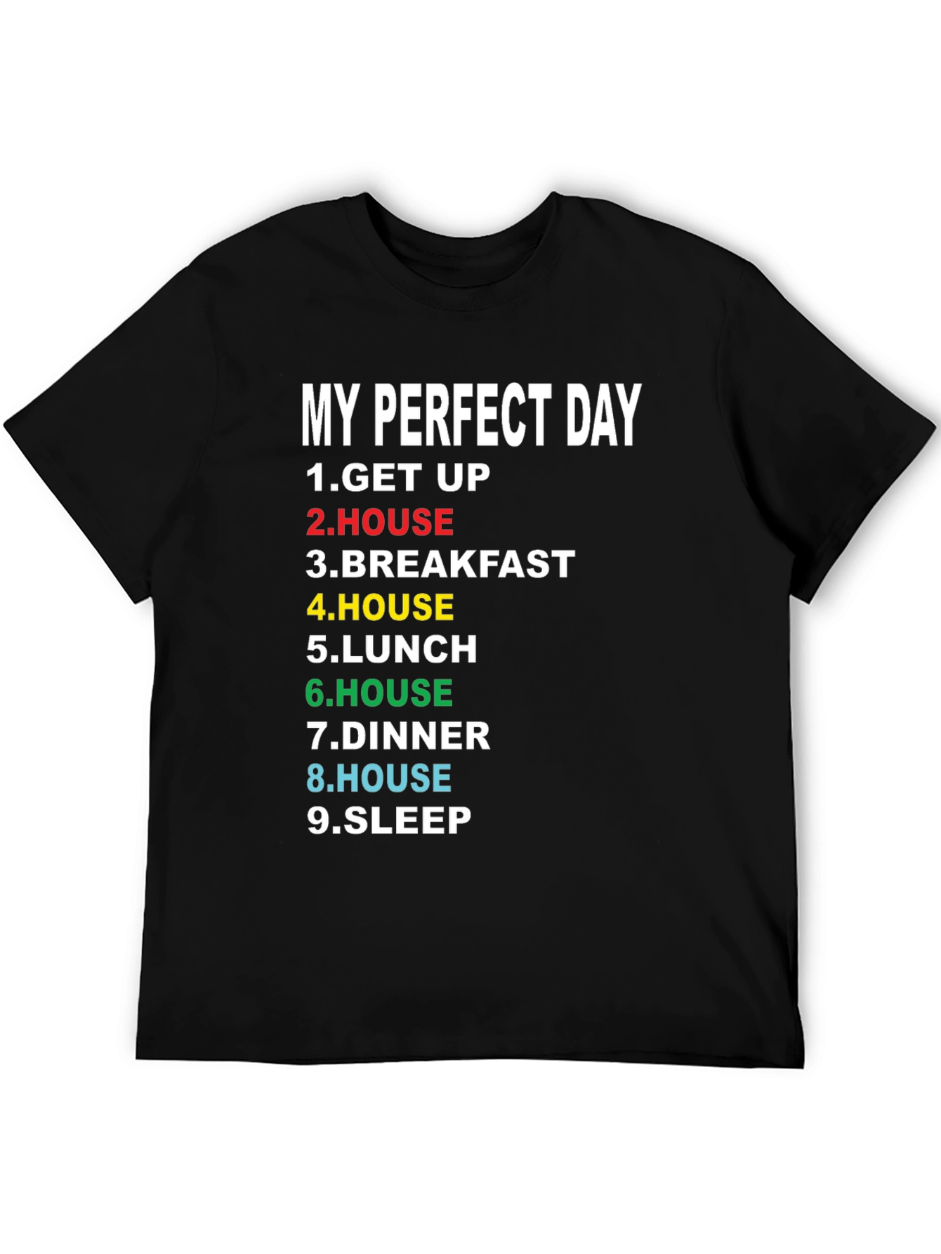 Black My Perfect Day T-Shirt - Funny Graphic Tee view 5