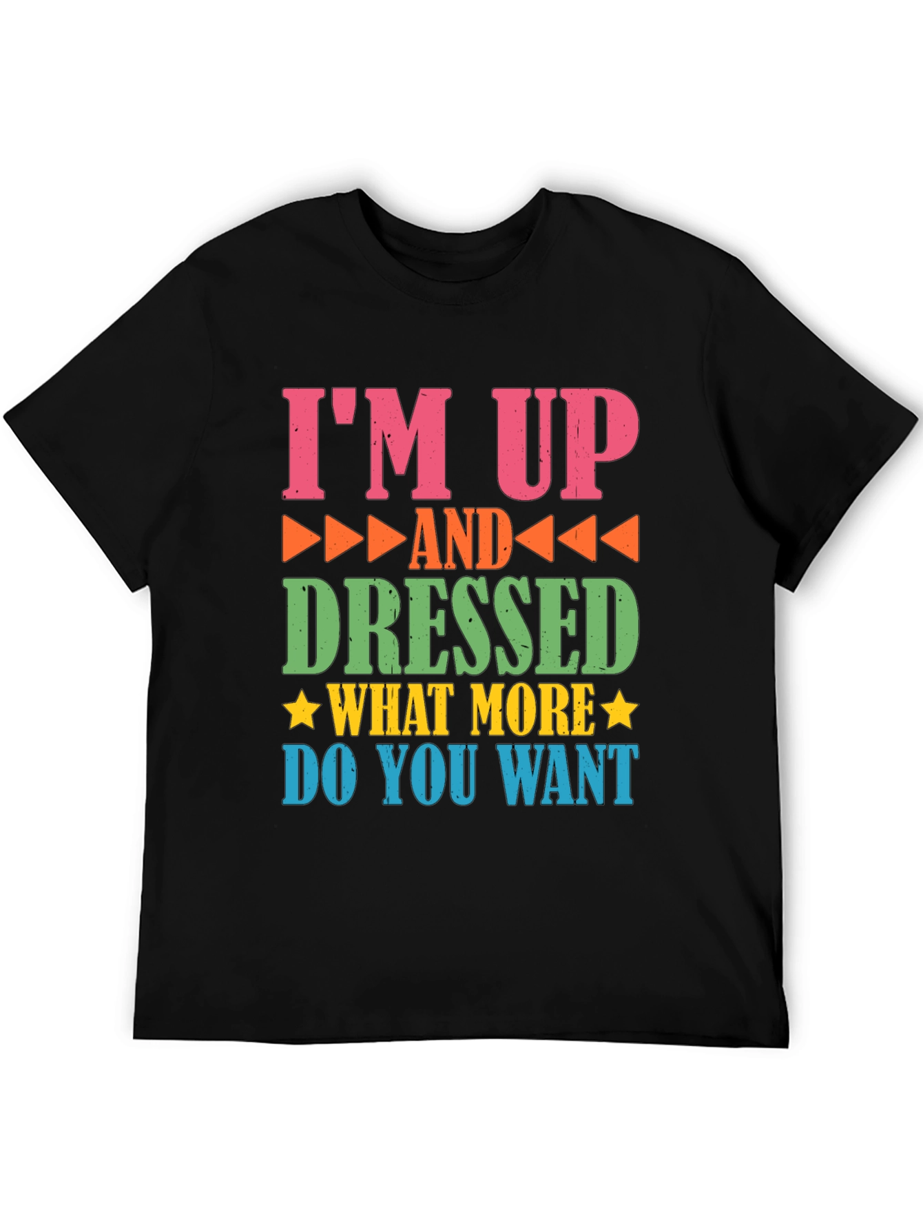 Black Funny I'm Up and Dressed Graphic Tee view 5