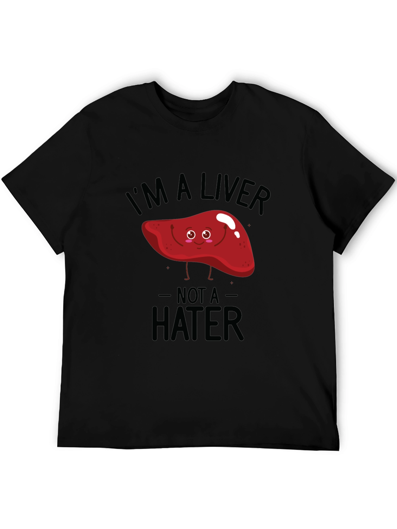 Black I'm A Liver Not A Hater Black T-Shirt view 5