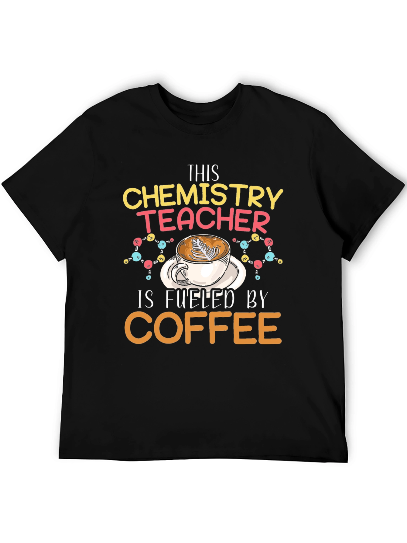 Chemistry Teacher Fuel Coffee T-Shirt - 5
