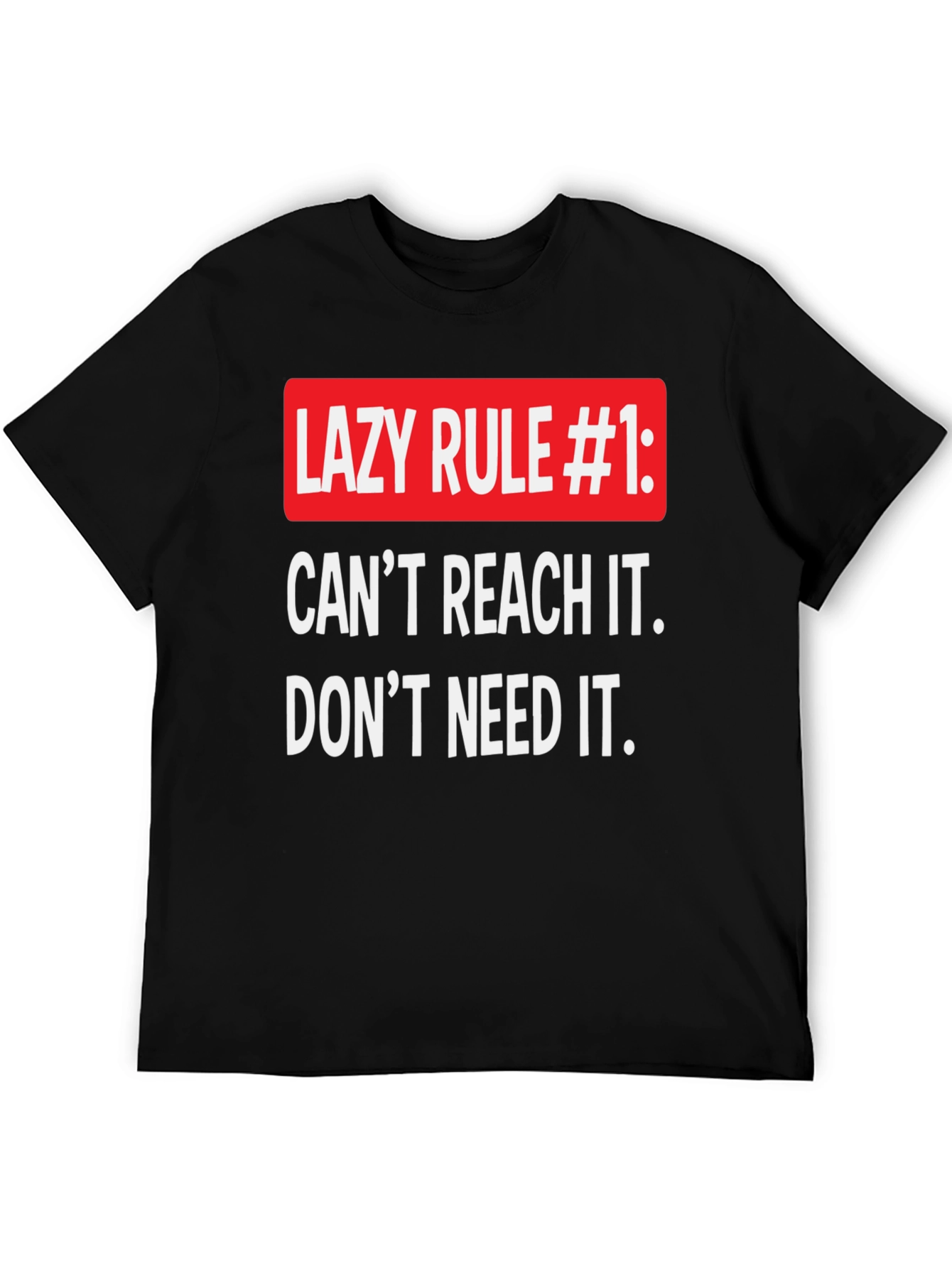 Black Funny Lazy Rule #1 T-Shirt, Relaxed Fit view 5