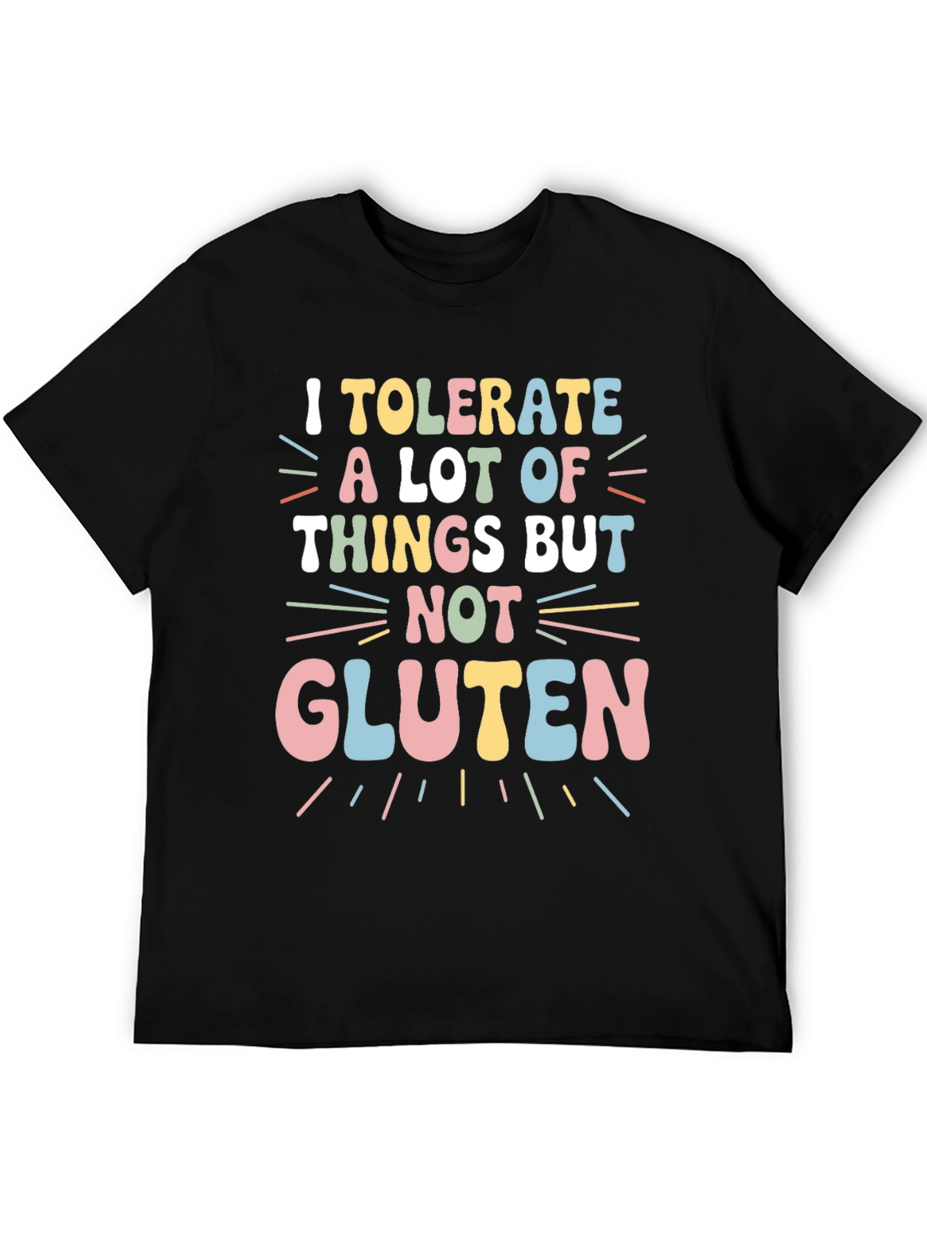 Black I Tolerate a Lot But Not Gluten T-Shirt view 5