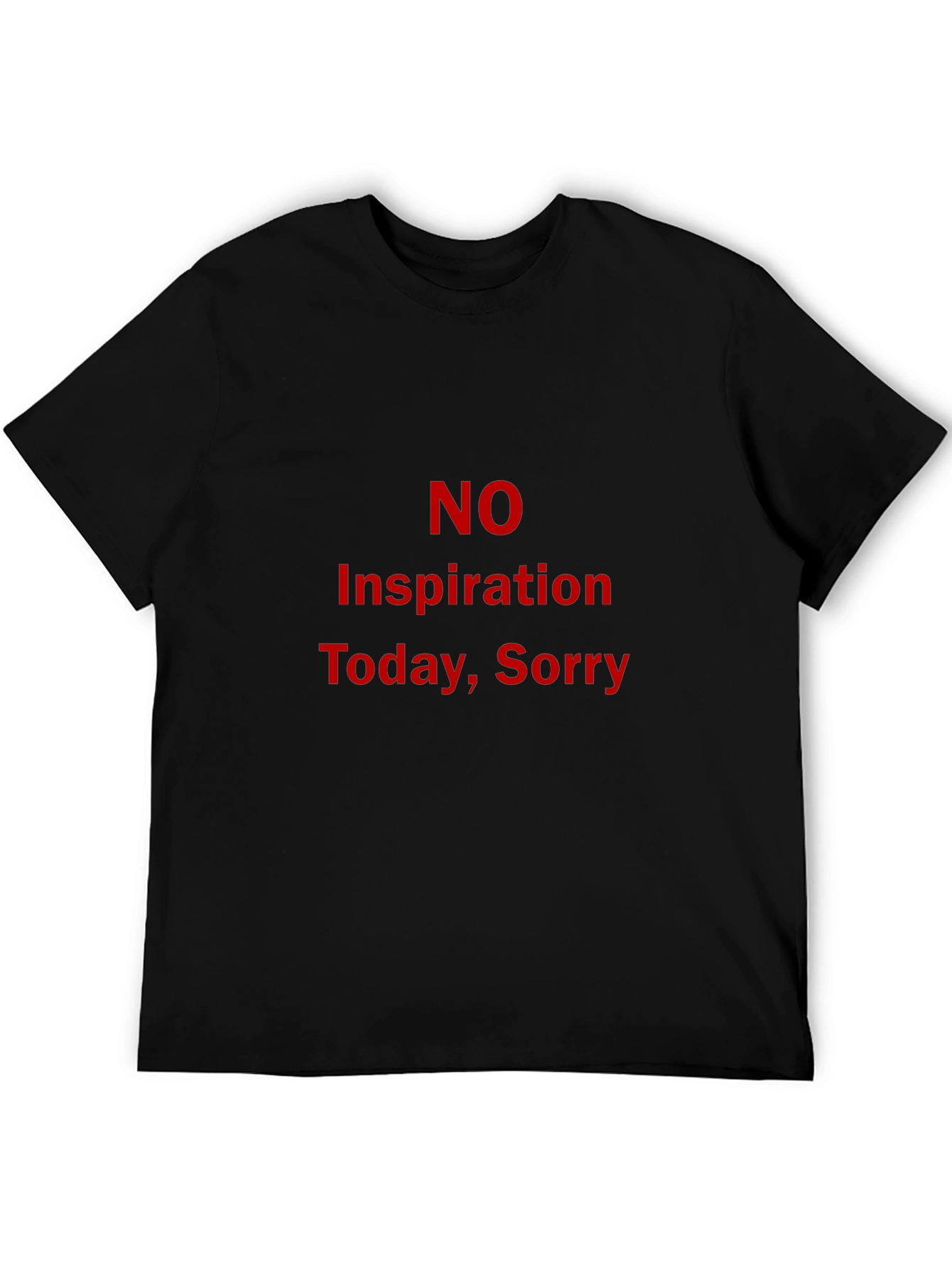 Black No Inspiration Today Black T-Shirt view 5