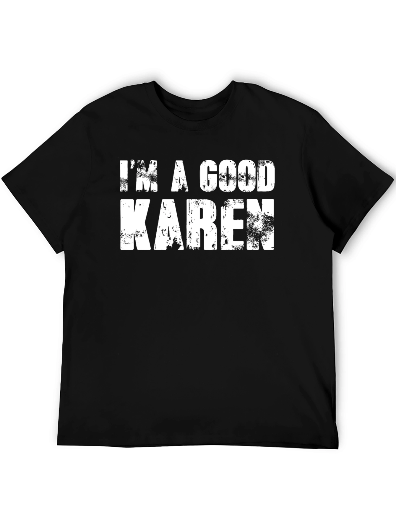 Black I'm A Good Karen Graphic Tee - Funny Humor T-Shirt view 5