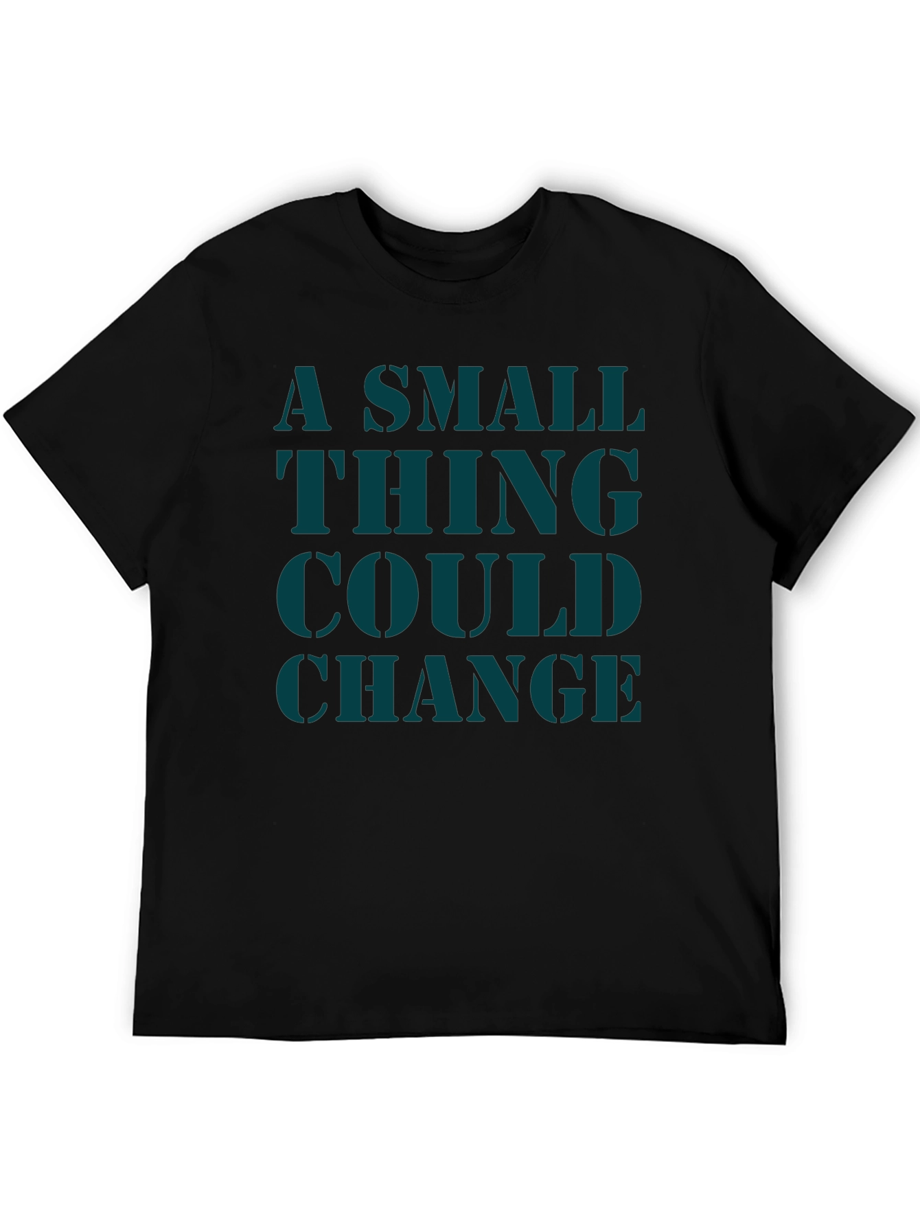 Black A Small Thing Could Change Graphic Tee view 5