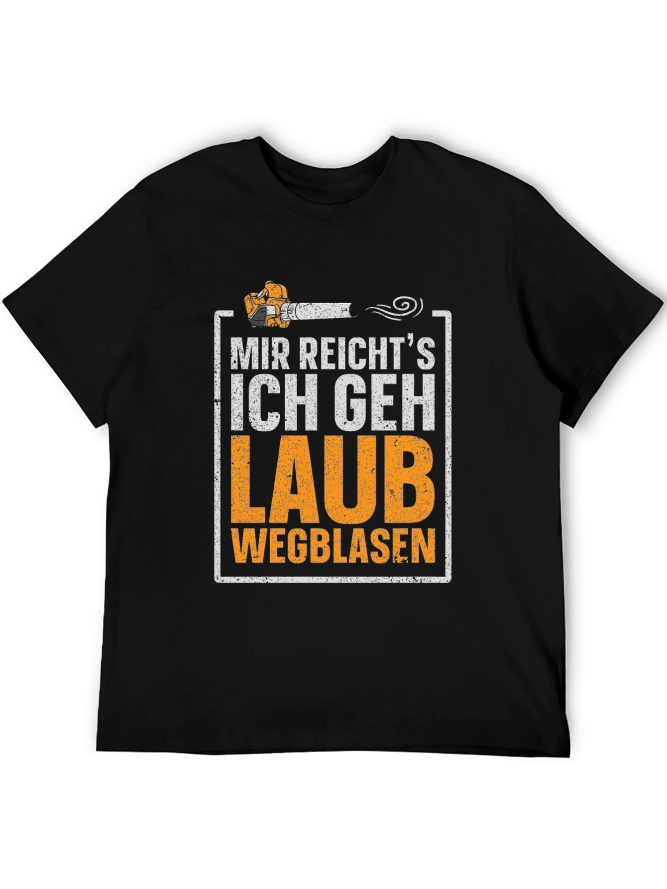 Funny German Leaf Blower T-Shirt - "Mir Reicht's Ich Geh Laub" - 5