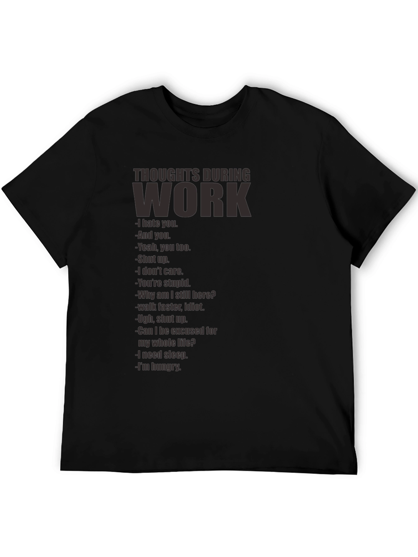 Black Thoughts During Work T-Shirt - Funny Sarcastic Tee view 5