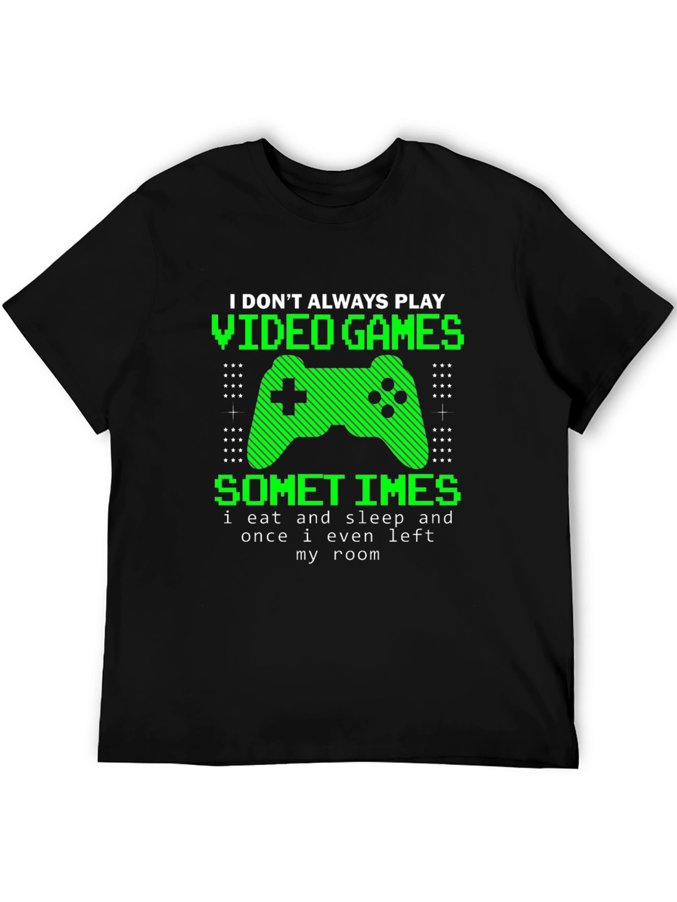 Black Gamer T-Shirt - I Don't Always Play Video Games view 5
