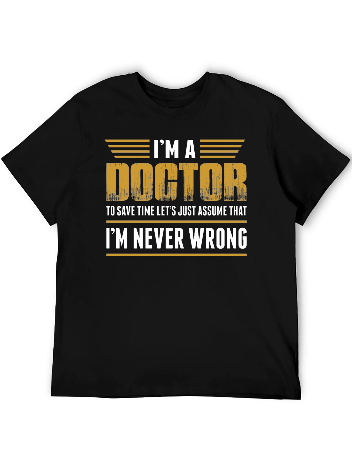 Black I'm a Doctor T-Shirt - Funny Doctor Gift view 5