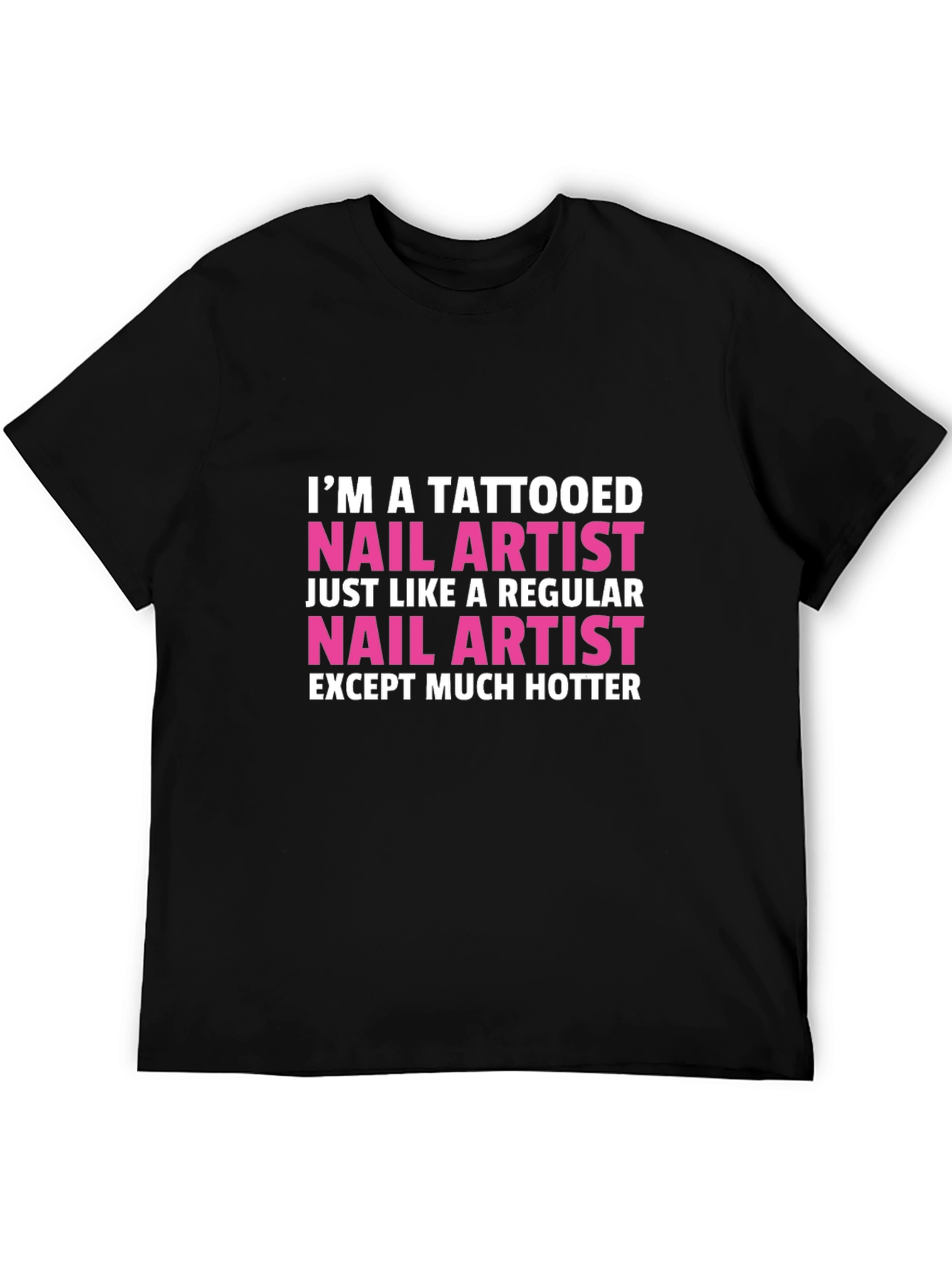 Tattooed Nail Artist Funny T-Shirt - 5