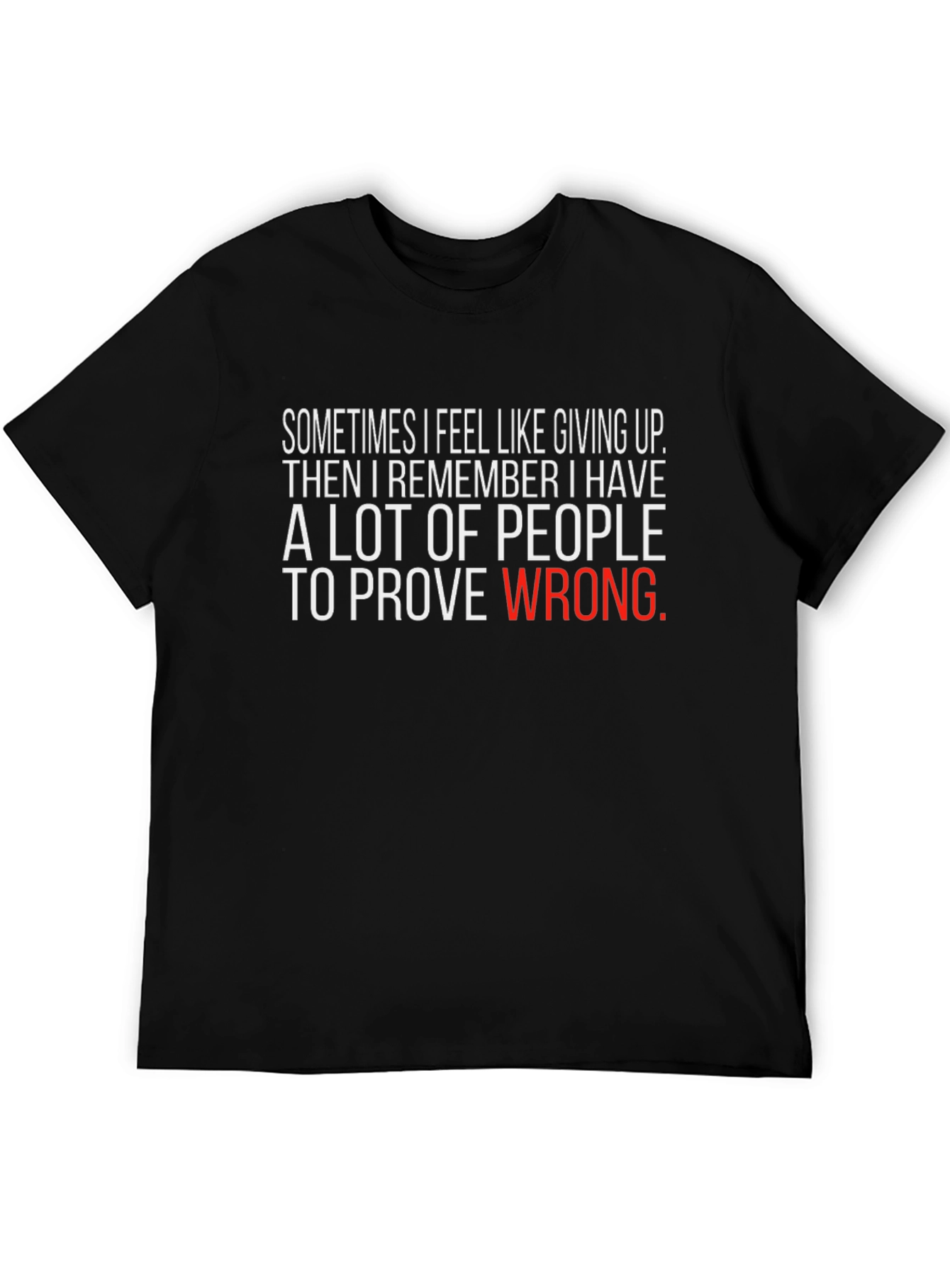 Black Motivational Black T-Shirt: Prove Them Wrong view 5