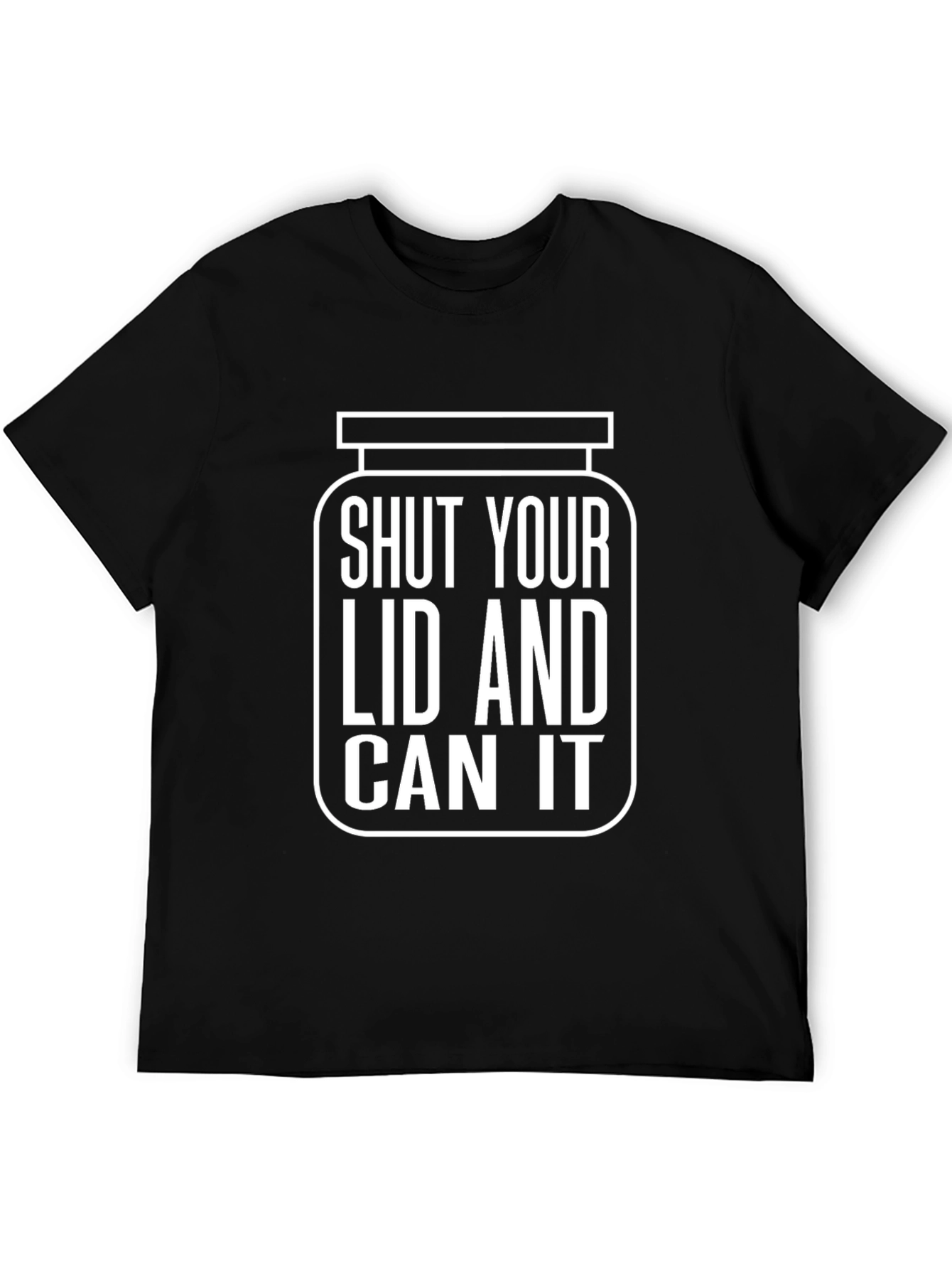 Black Shut Your Lid and Can It Humor T-Shirt view 5