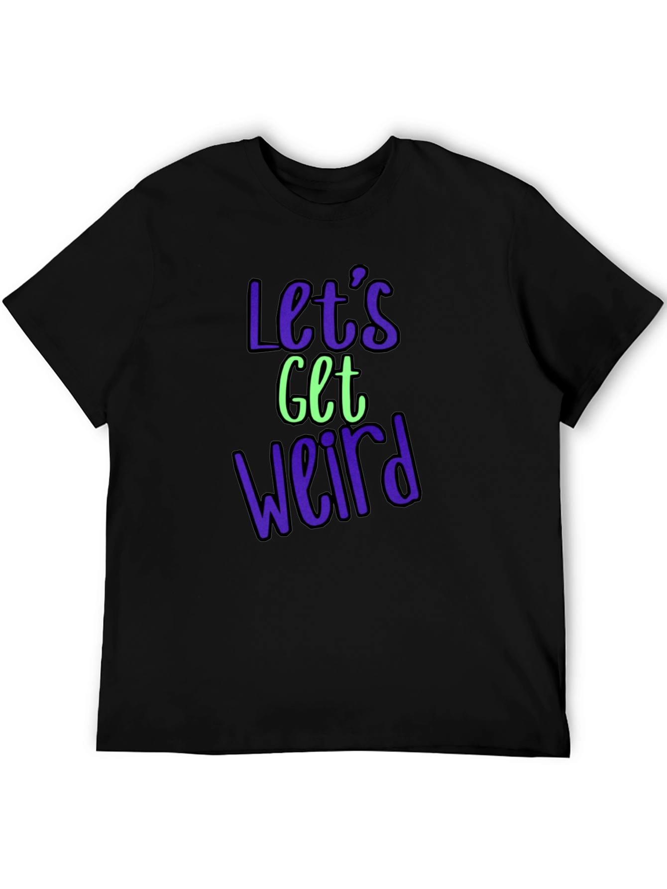 Black Let's Get Weird Graphic Tee - Trendy Casual Shirt view 5