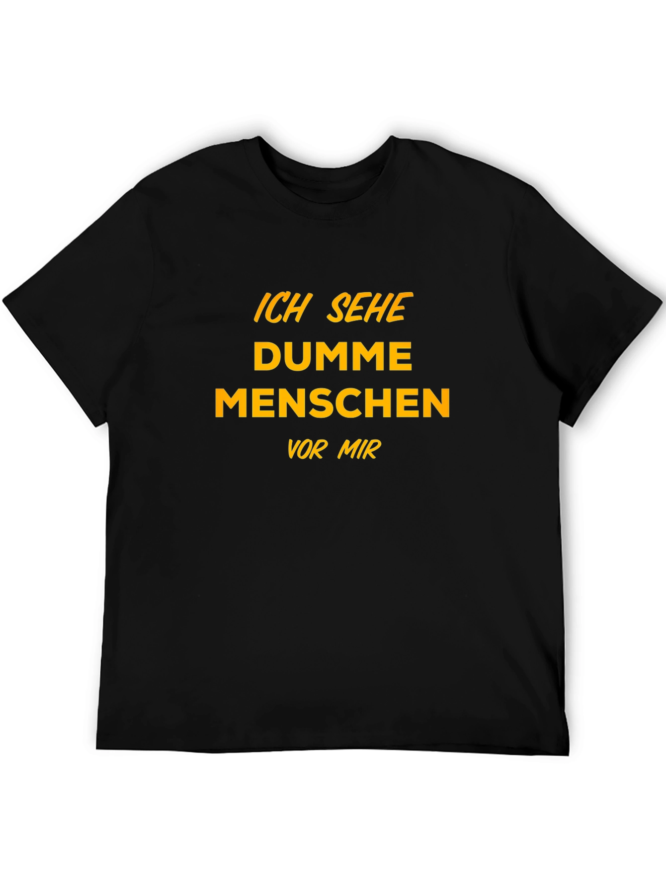 Black Ich Sehe Dumme Menschen Funny T-Shirt view 5