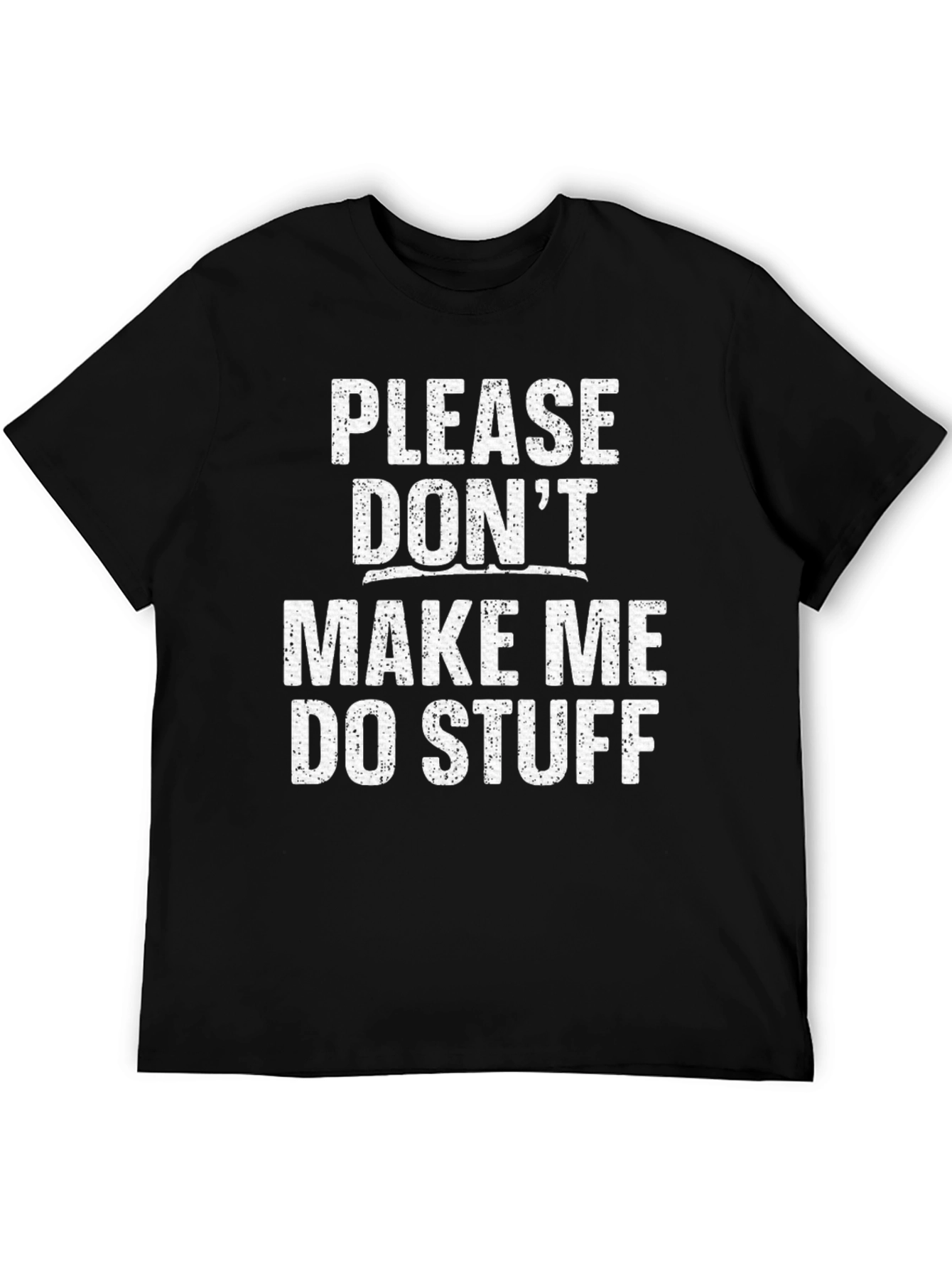 Black Funny "Don't Make Me Do Stuff" Graphic Tee view 5