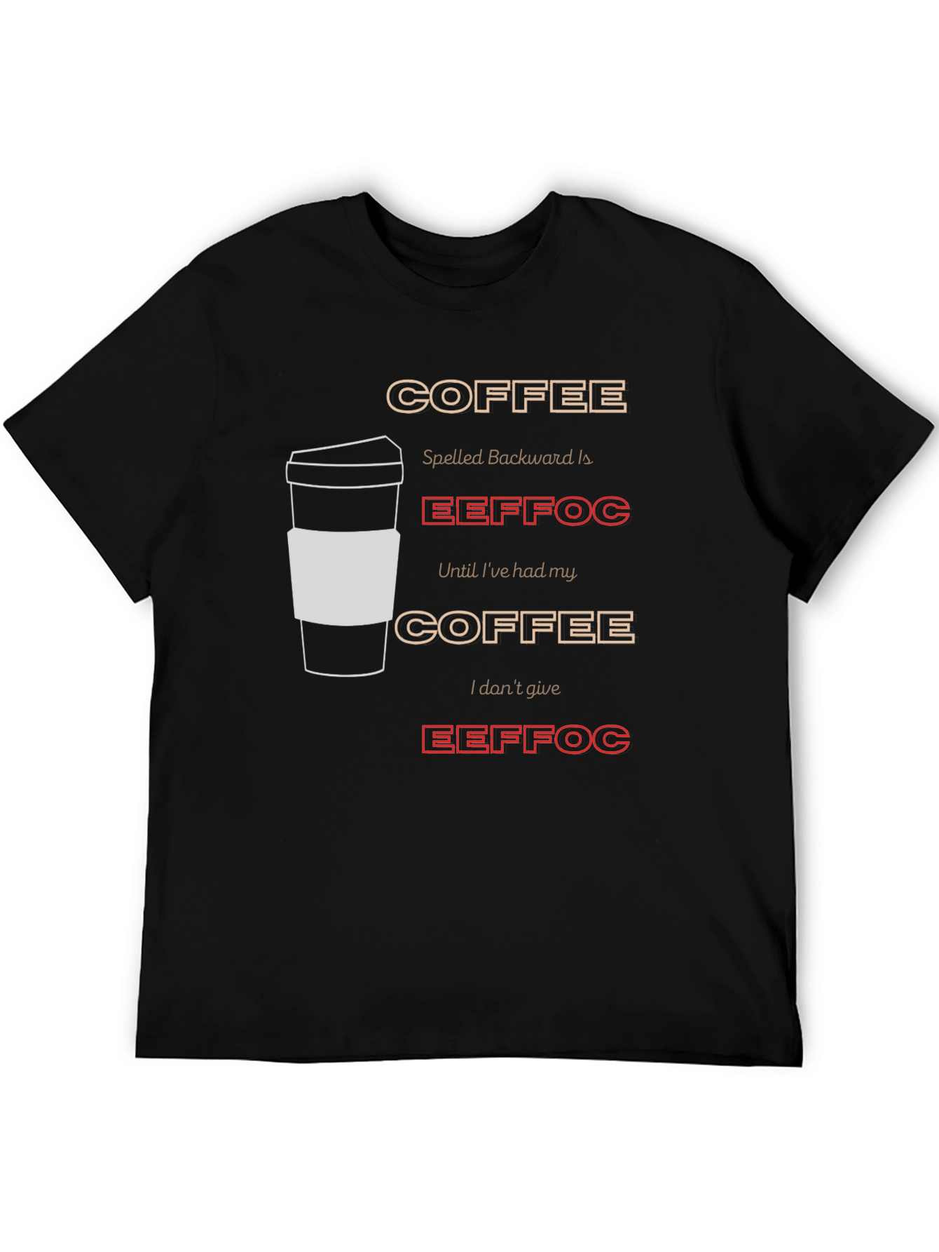 Black Coffee Backwards T-Shirt - Funny Graphic Tee view 5