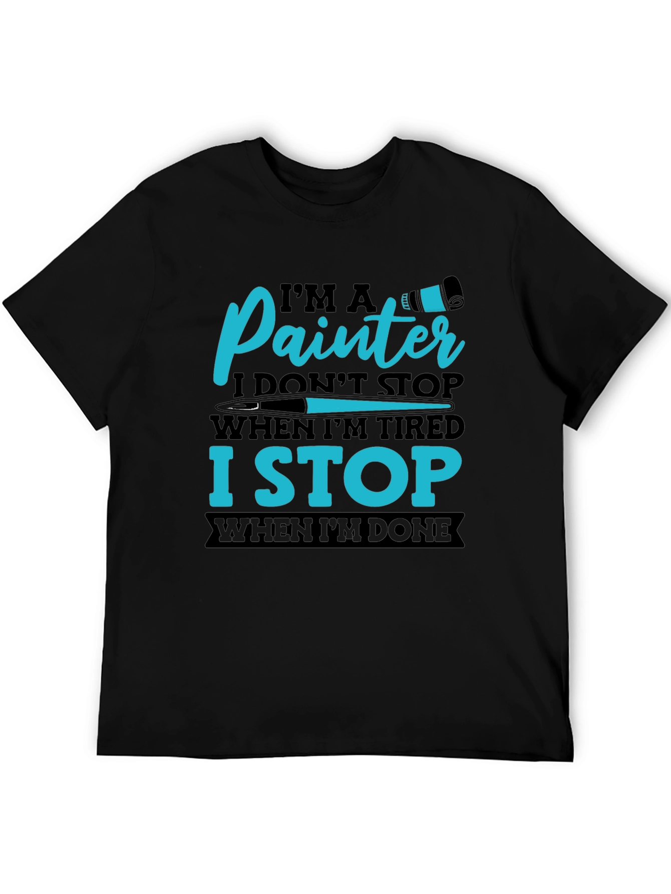 Black Painter's T-Shirt: I Stop When I'm Done view 5