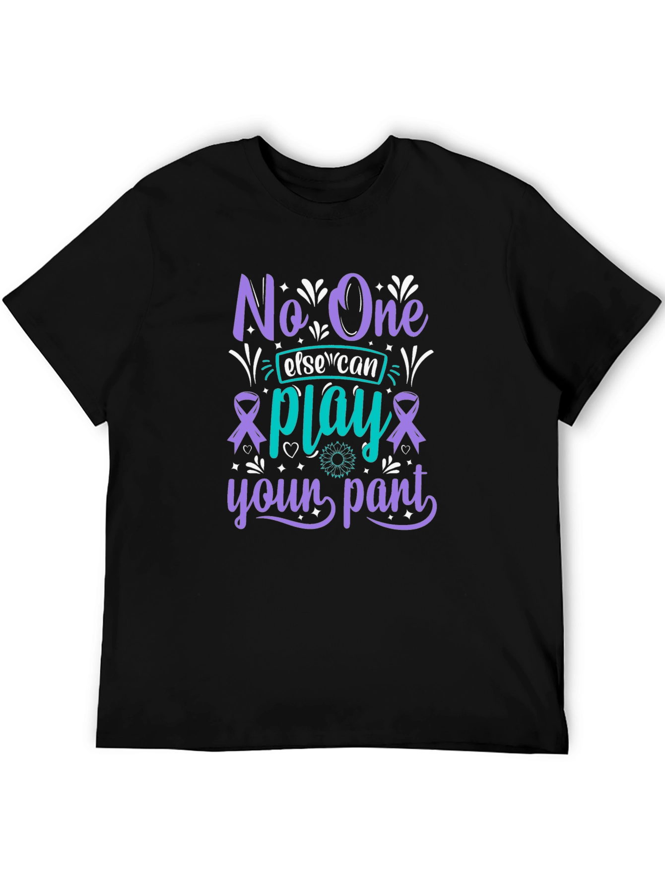 Black Unique Graphic T-Shirt - "No One Else Can Play Your Part" view 5