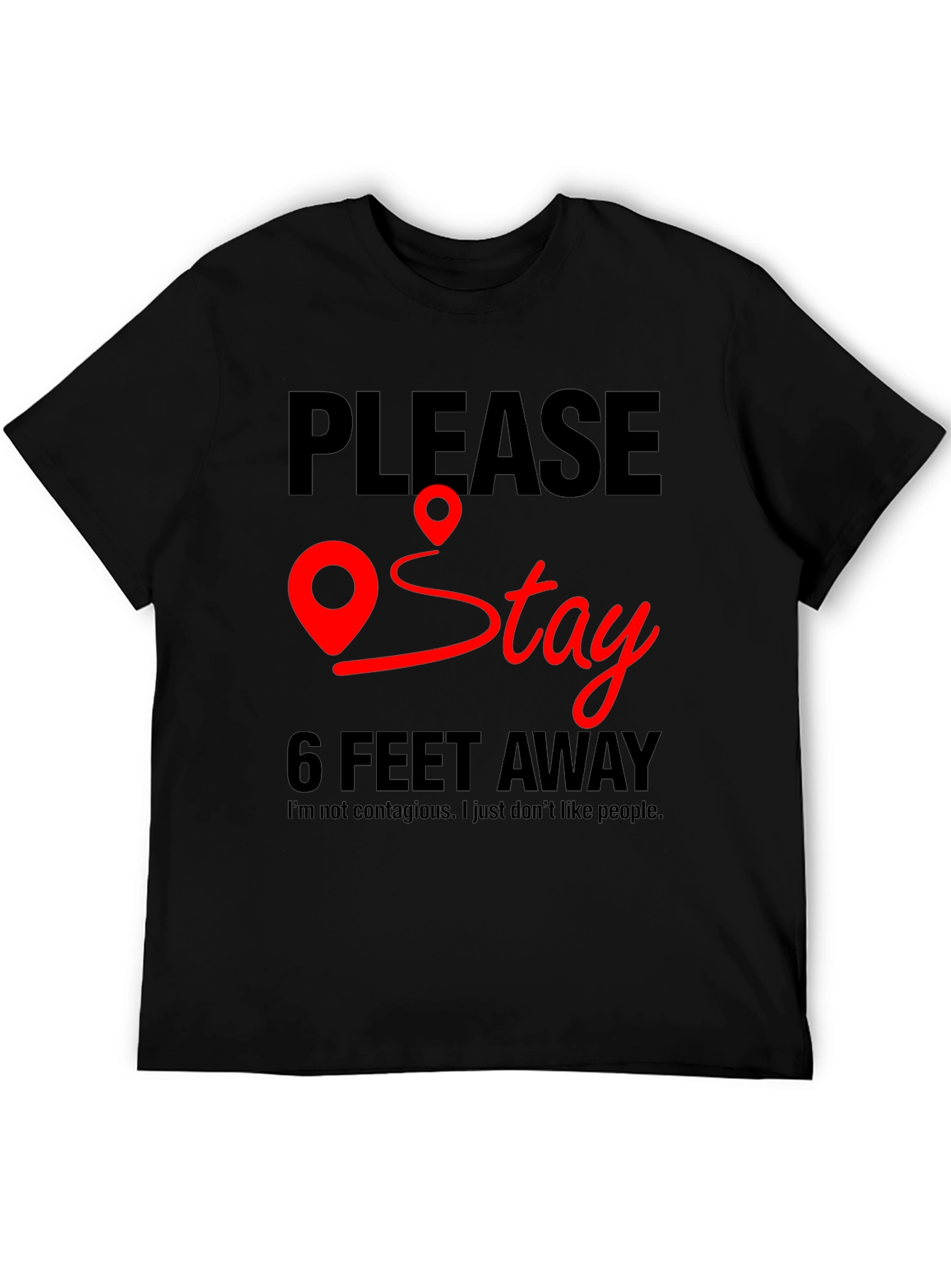 Black Please Stay 6 Feet Away T-Shirt view 5