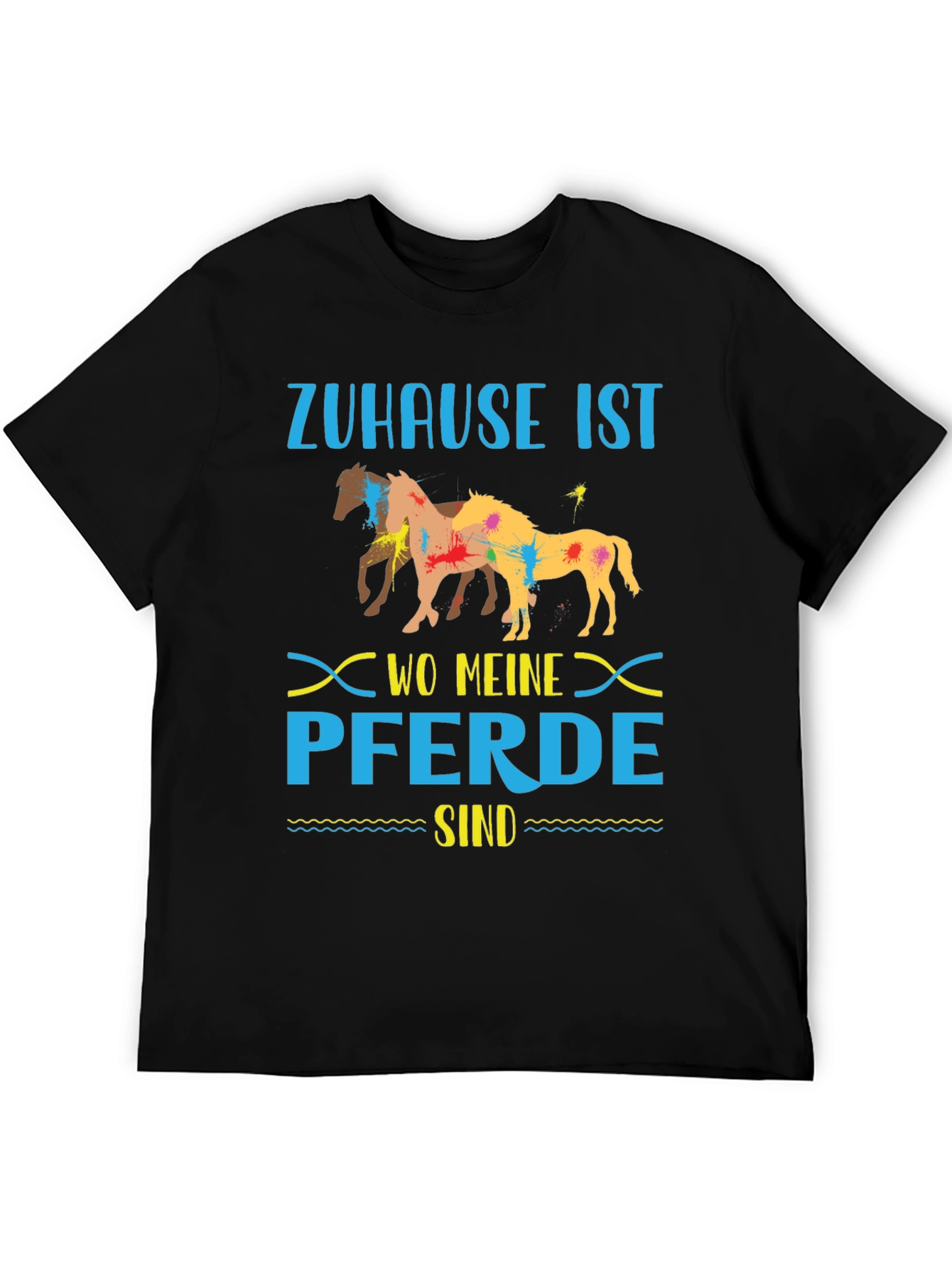 Black Zuhause Ist Wo Meine Pferde Sind T-Shirt view 5
