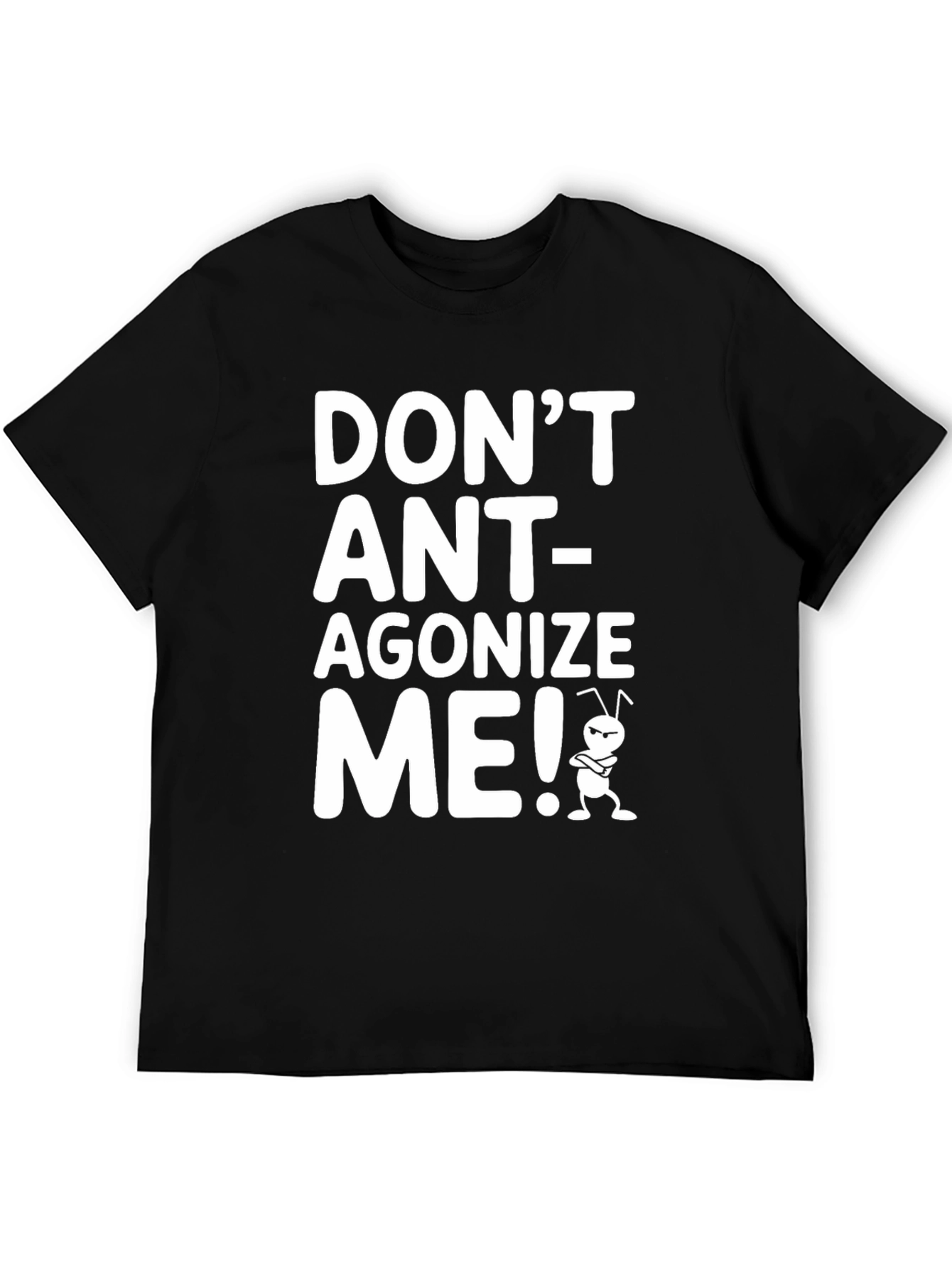 Black Don't Ant-agonize Me! Graphic Tee view 5