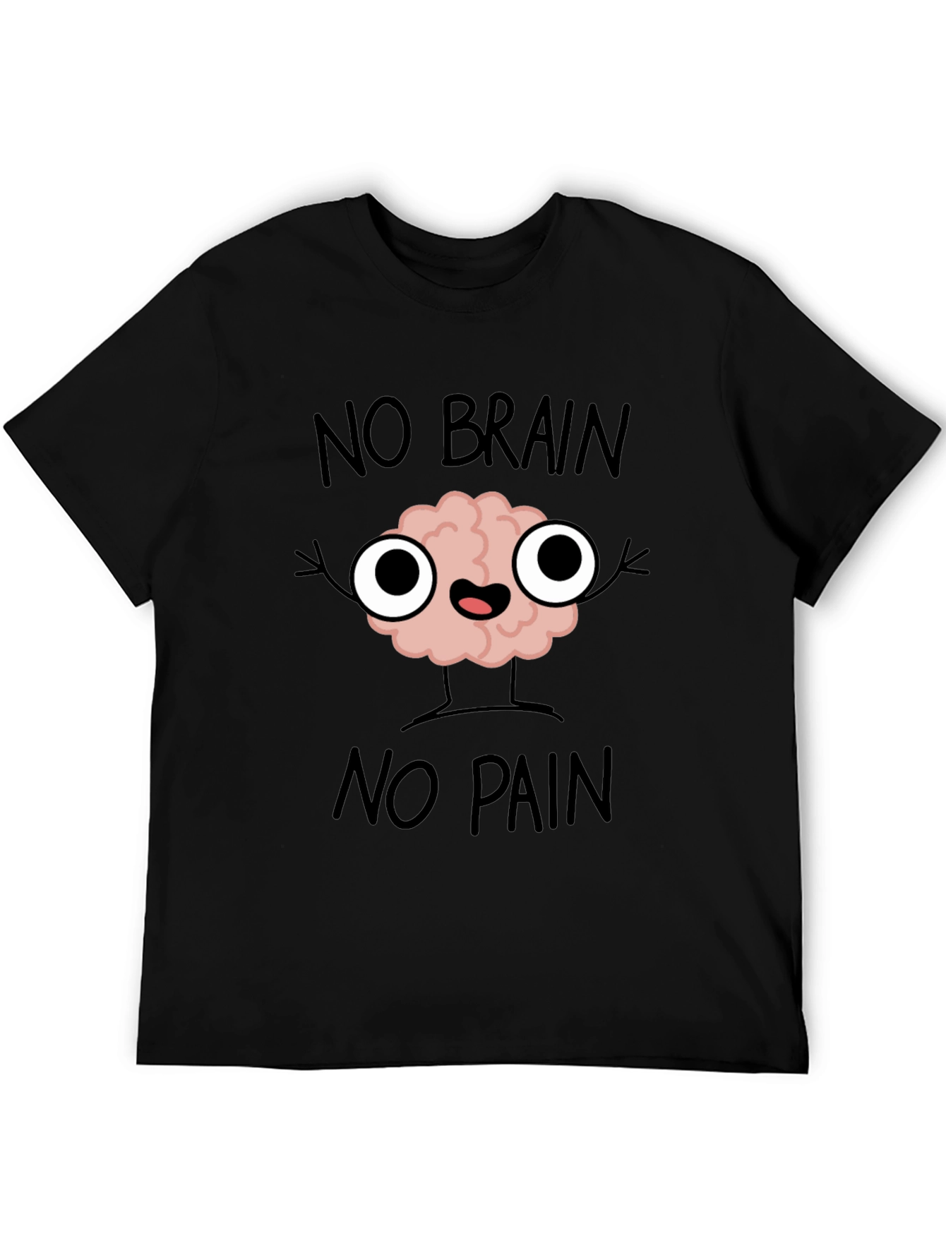 Black No Brain No Pain T-Shirt - Funny Graphic Tee view 5
