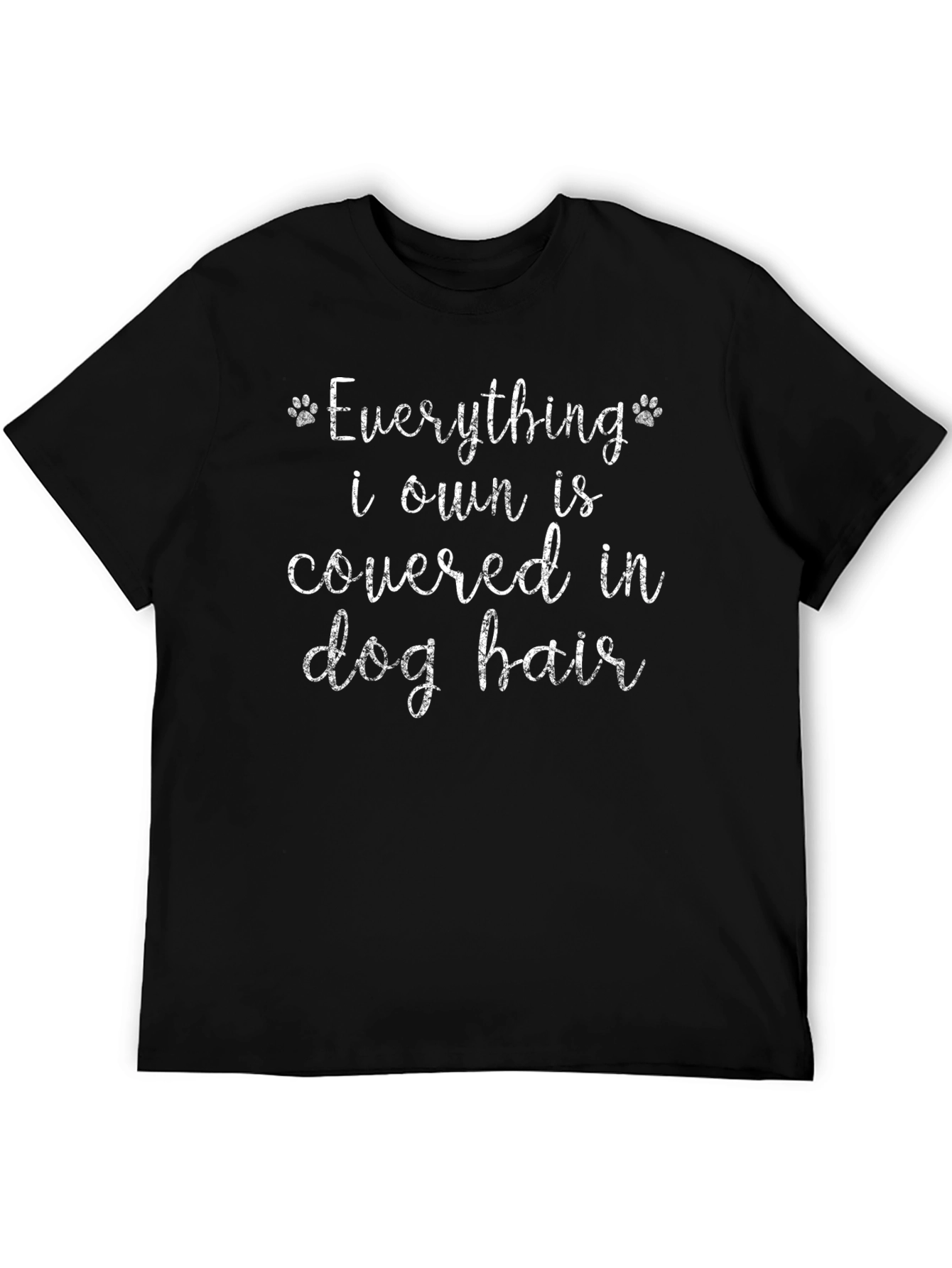 Black Dog Hair Everything Funny T-Shirt view 5