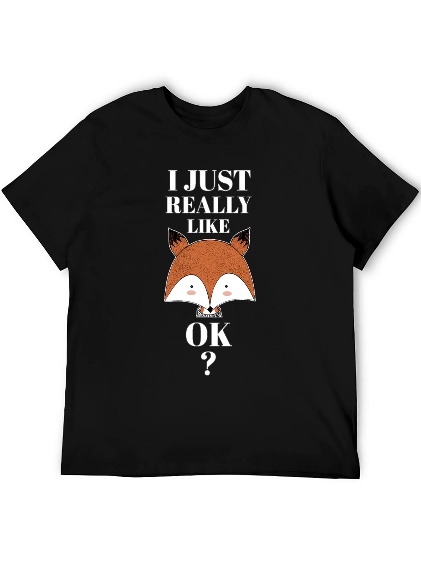 Black I Just Really Like Foxes OK T-Shirt view 5