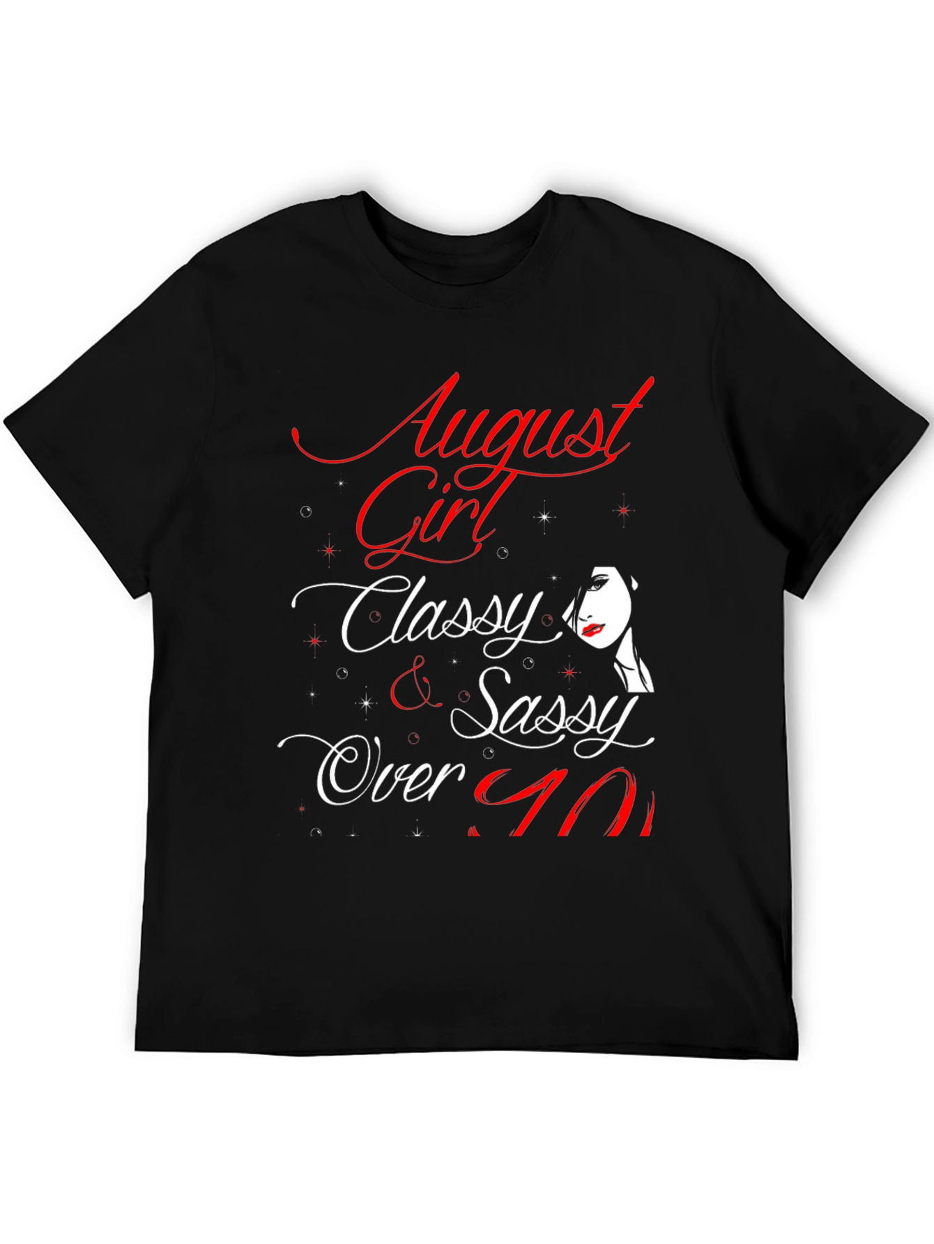 August Girl T-Shirt - Classy & Sassy Over 40 Birthday Tee - 5